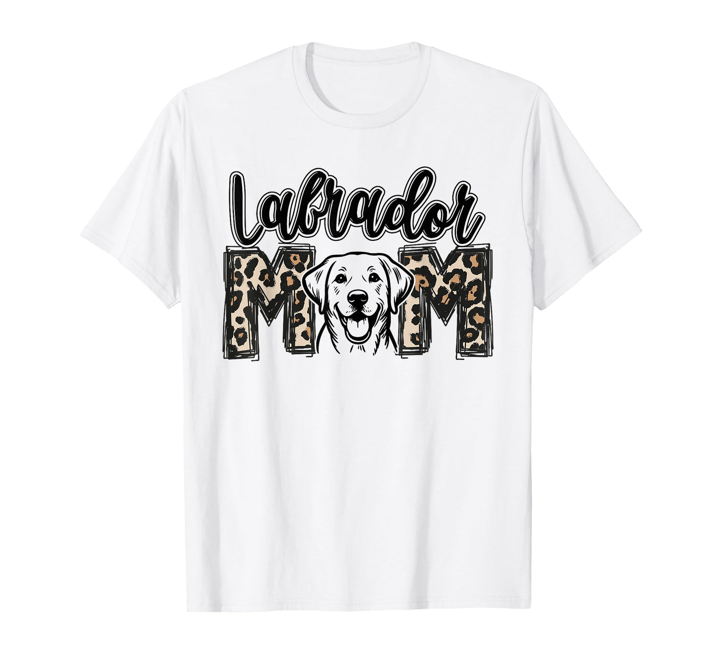 Leopard Labrador Retriever Mom Funny Dog Fur Much Cooler T-Shirt