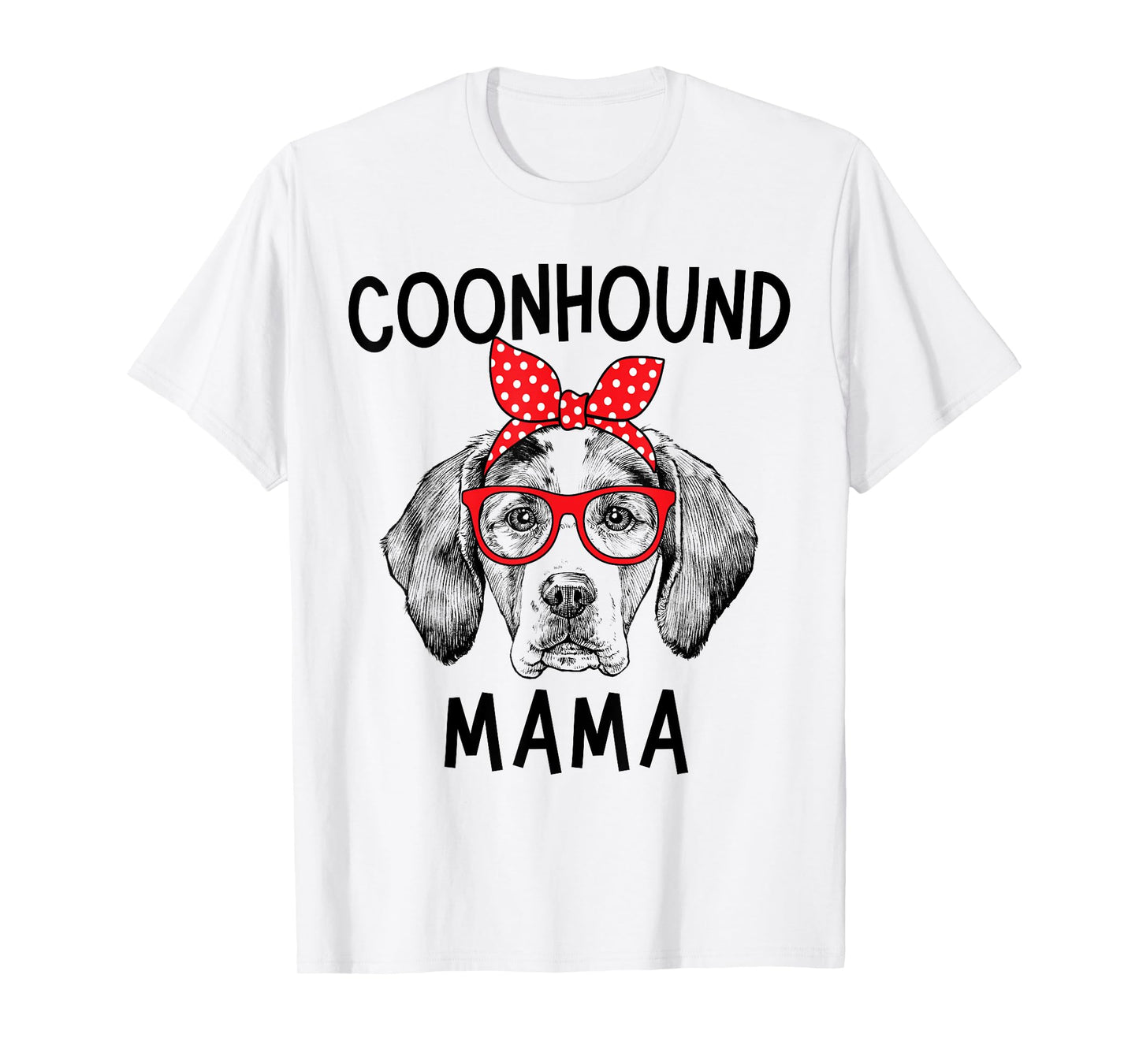 Coonhound Mama Coonhound Dog Mom Mother's Day T-Shirt