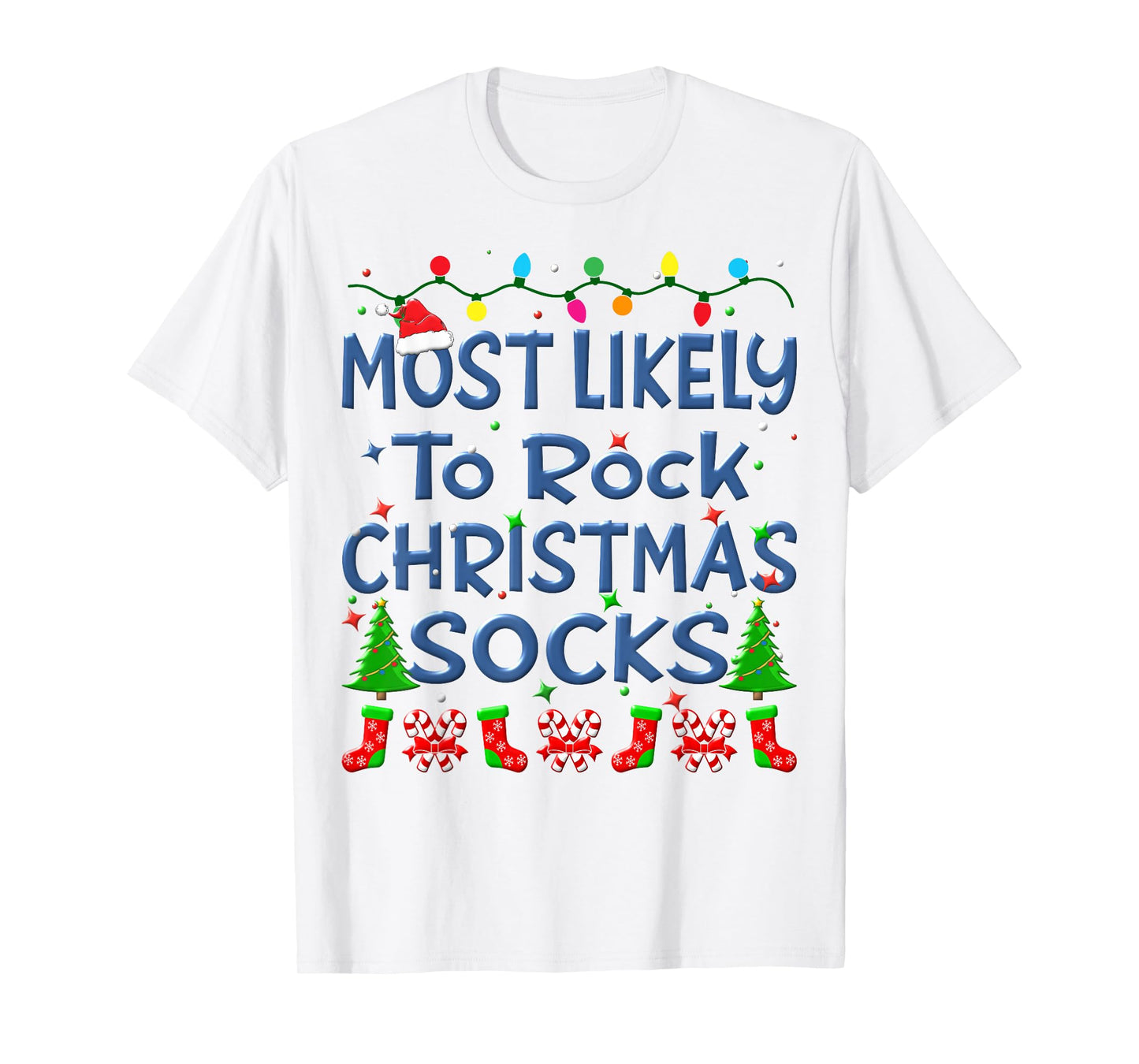 Christmas Most Likely To Rock Christmas Socks Family Kids T-Shirt