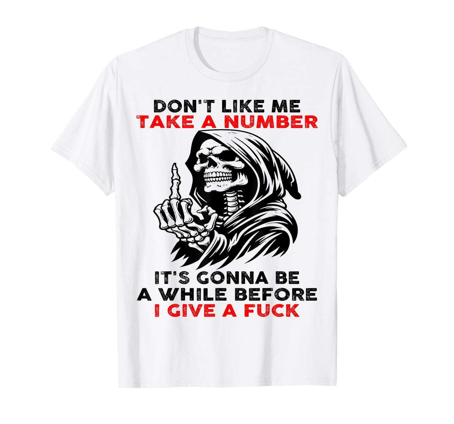 Skull Don't Like Me Take A Number T-Shirt