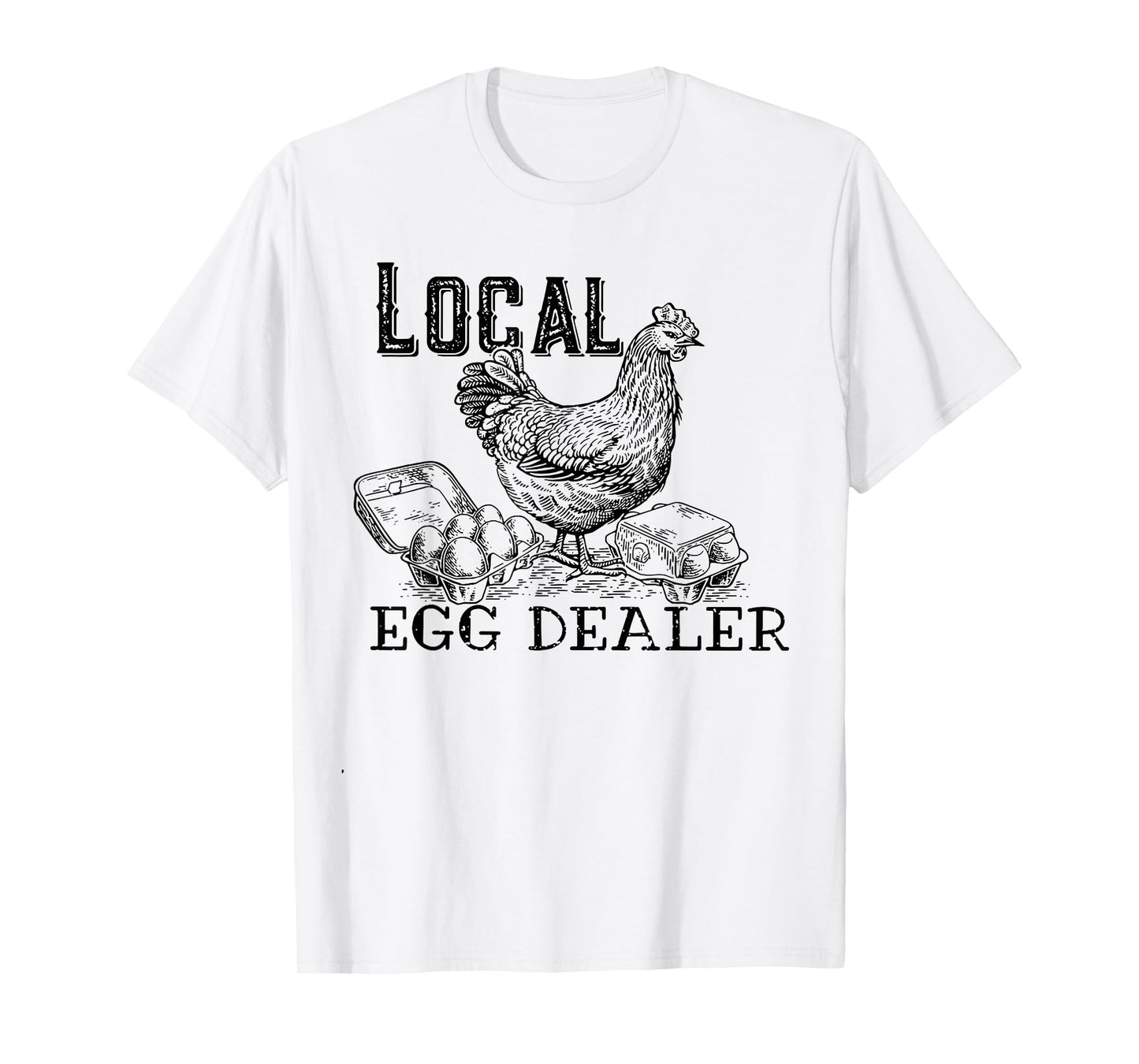 Local Egg Dealer T-Shirt
