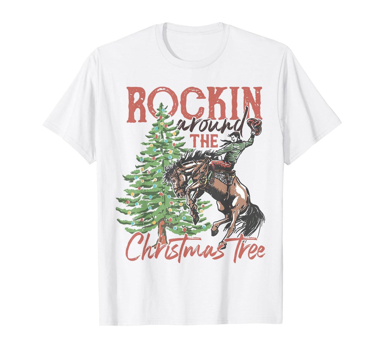 Rockin Around The Christmas Tree Cowboy Western Country T-Shirt
