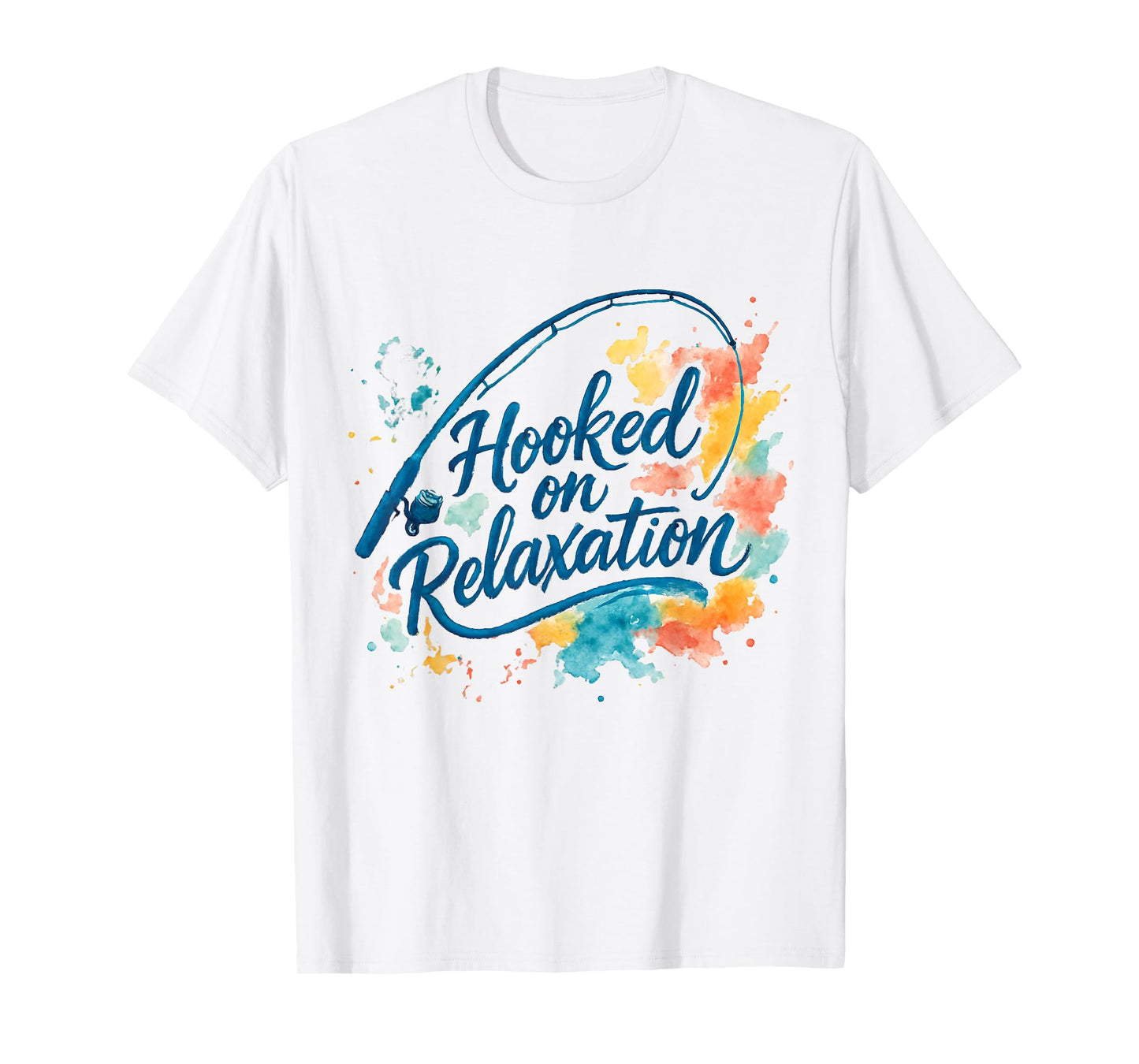 Hooked on Relaxation Fishing Lovers Fun Day Out T-Shirt