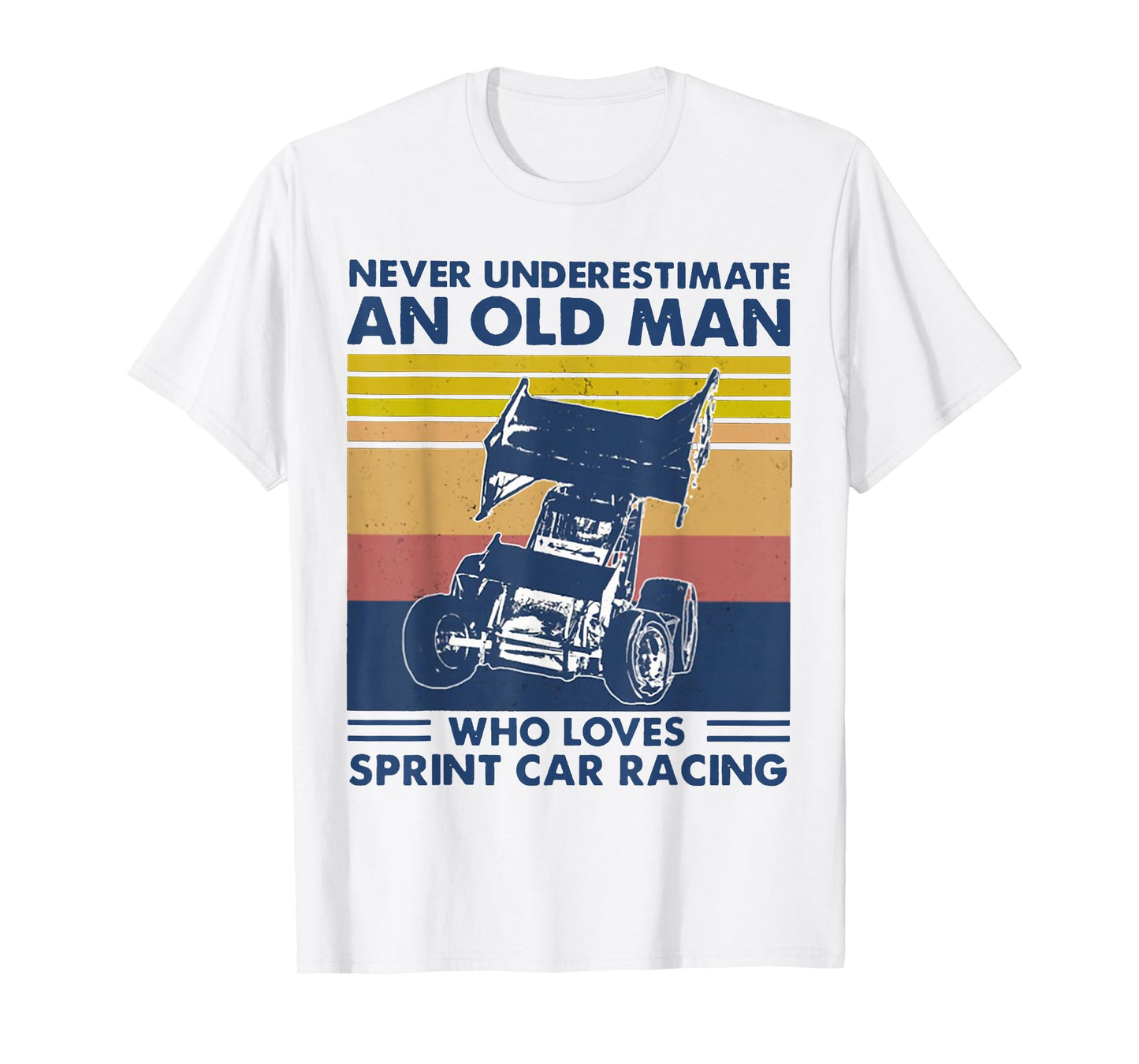 Never Underestimate an Old Man Who Loves Sprint Car Racing T-Shirt