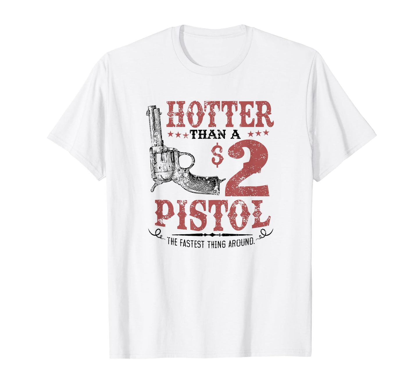 Hotter Than a $2 Pistol Rodeo Country T-Shirt