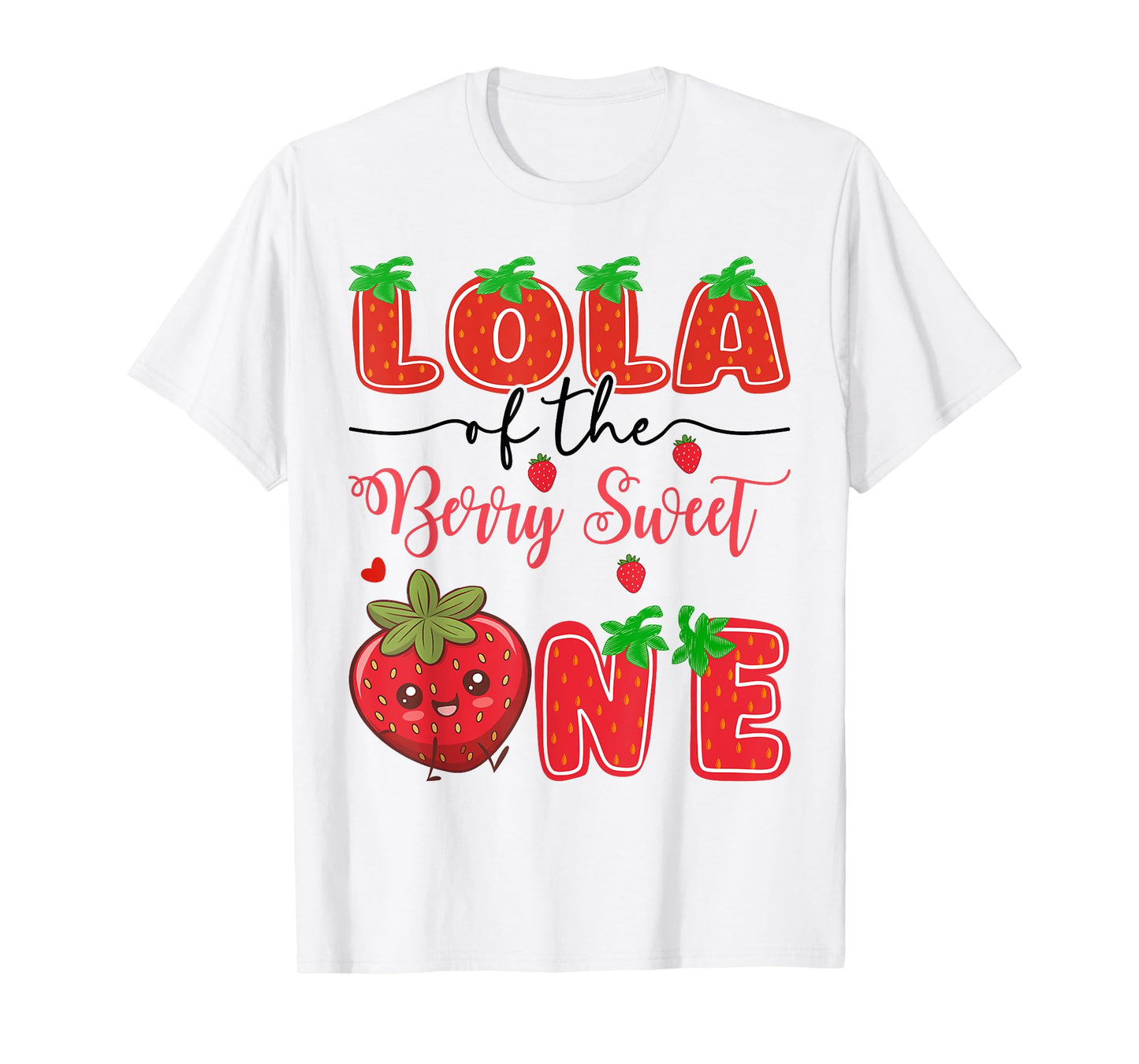 Lola Of The Berry Sweet One Strawberry 1St Birthday T-Shirt
