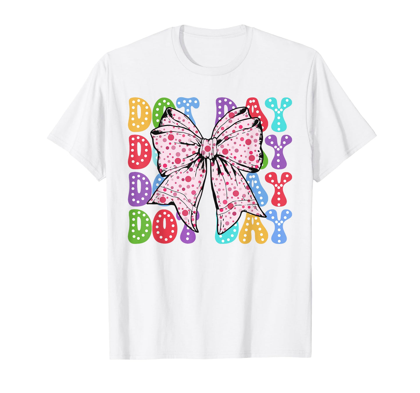 Coquette Polka Dot Bow Happy Dot Day for Teacher Girls Women T-Shirt