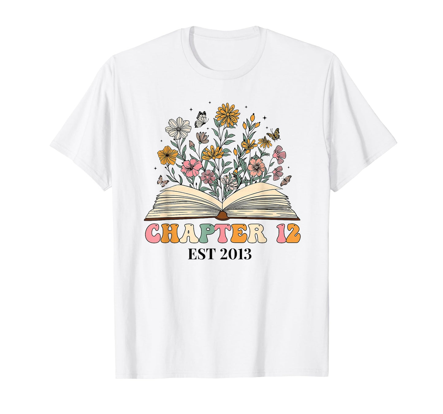 Chapter 12 Years Old 12th Birthday Wildflower Book Lover T-Shirt