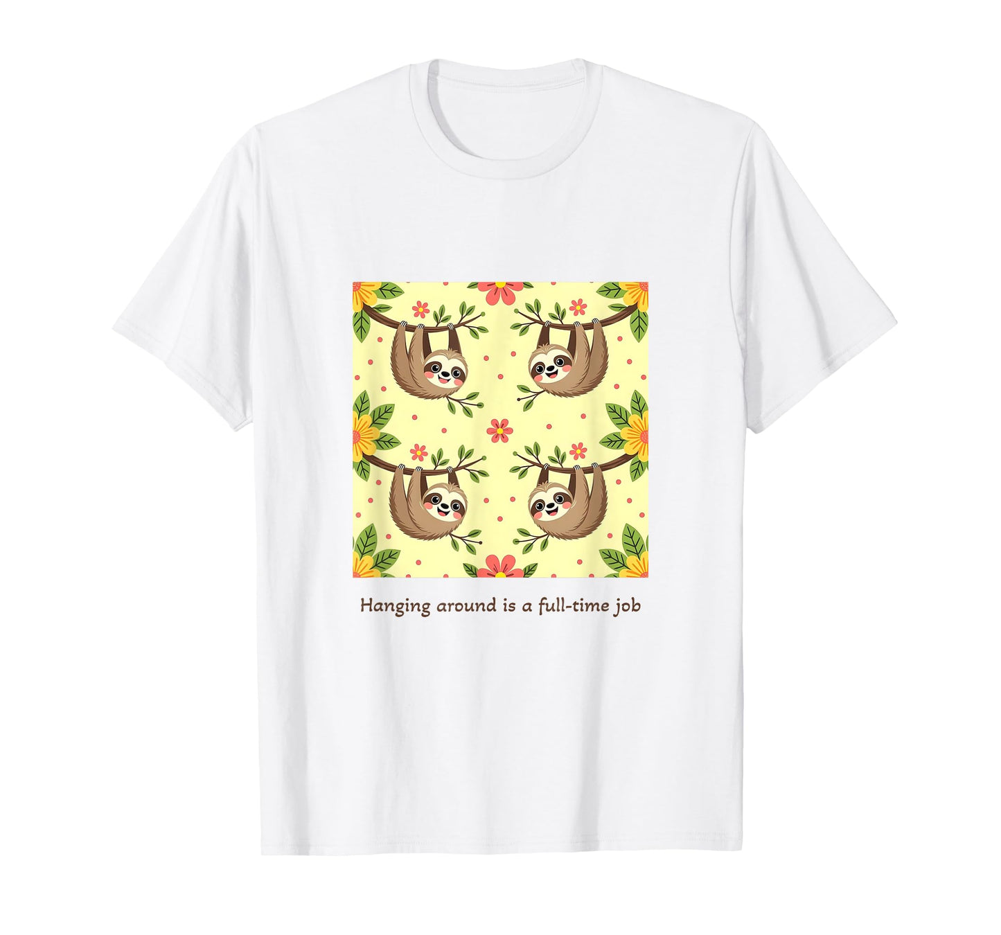Hanging Around is A Full-Time Job, Casual T-Shirt
