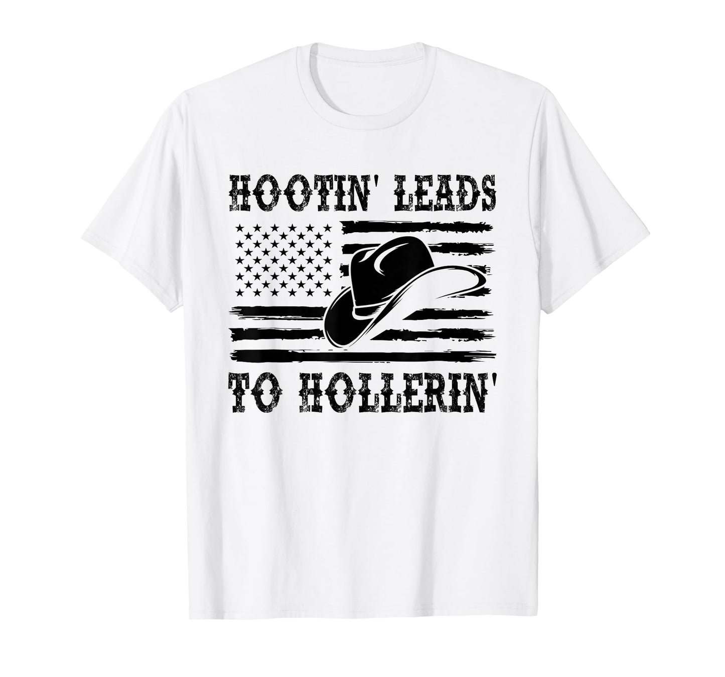 Hootin' Leads to Hollerin' T-Shirt