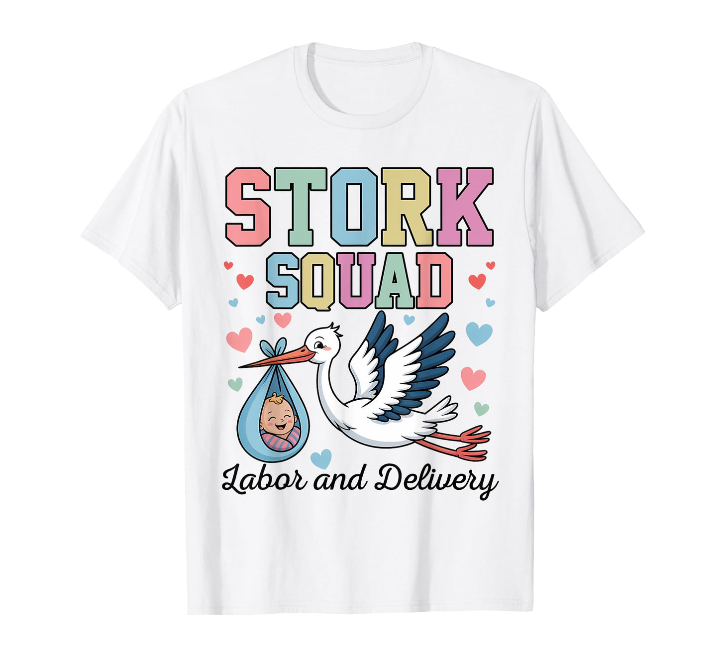 Labour and Delivery Stork Squad Nurse L & D Nurse OB Nurse T-Shirt