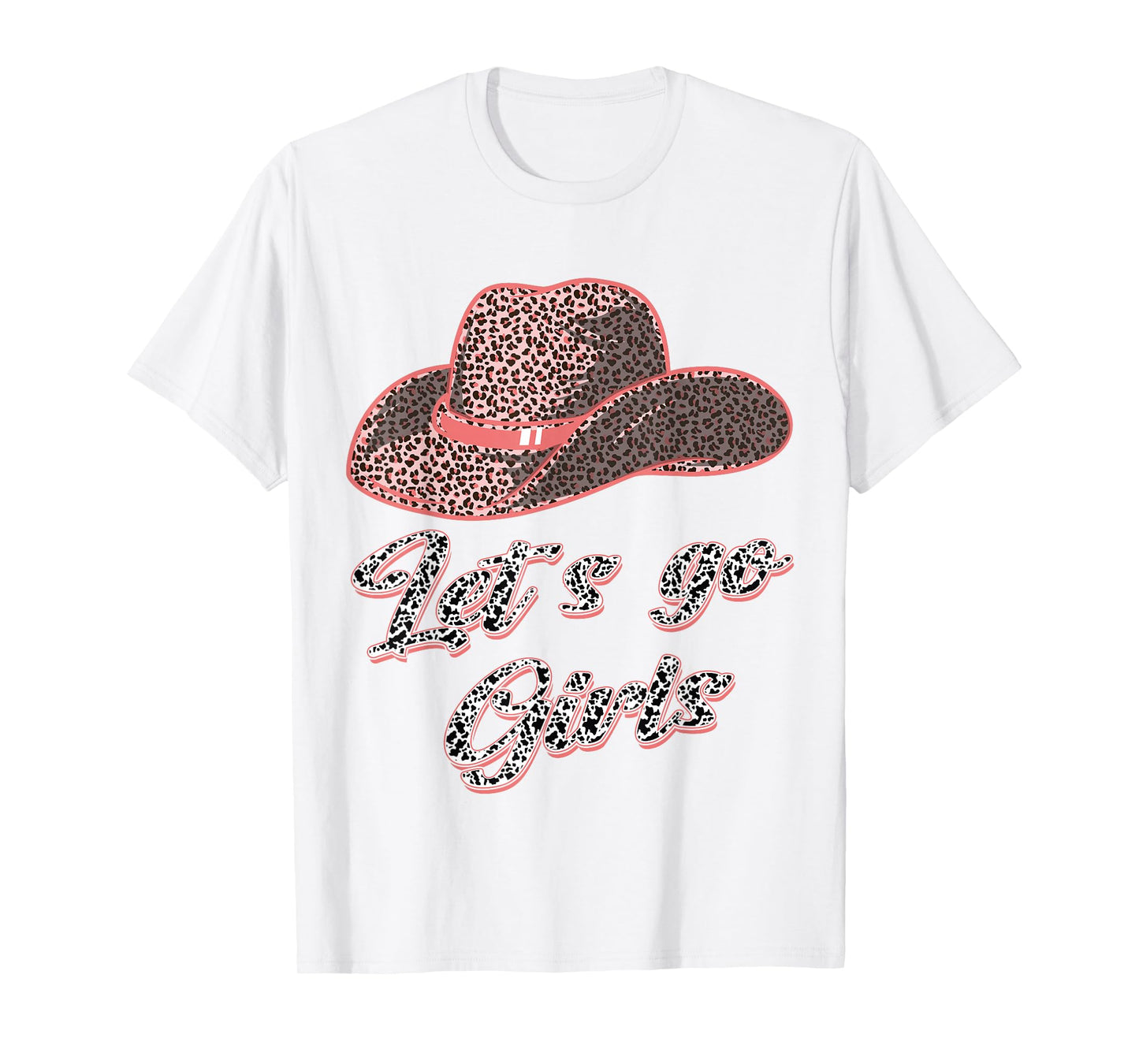 Let´s Go Girls - Country Southern Western Leopard Cow T-Shirt