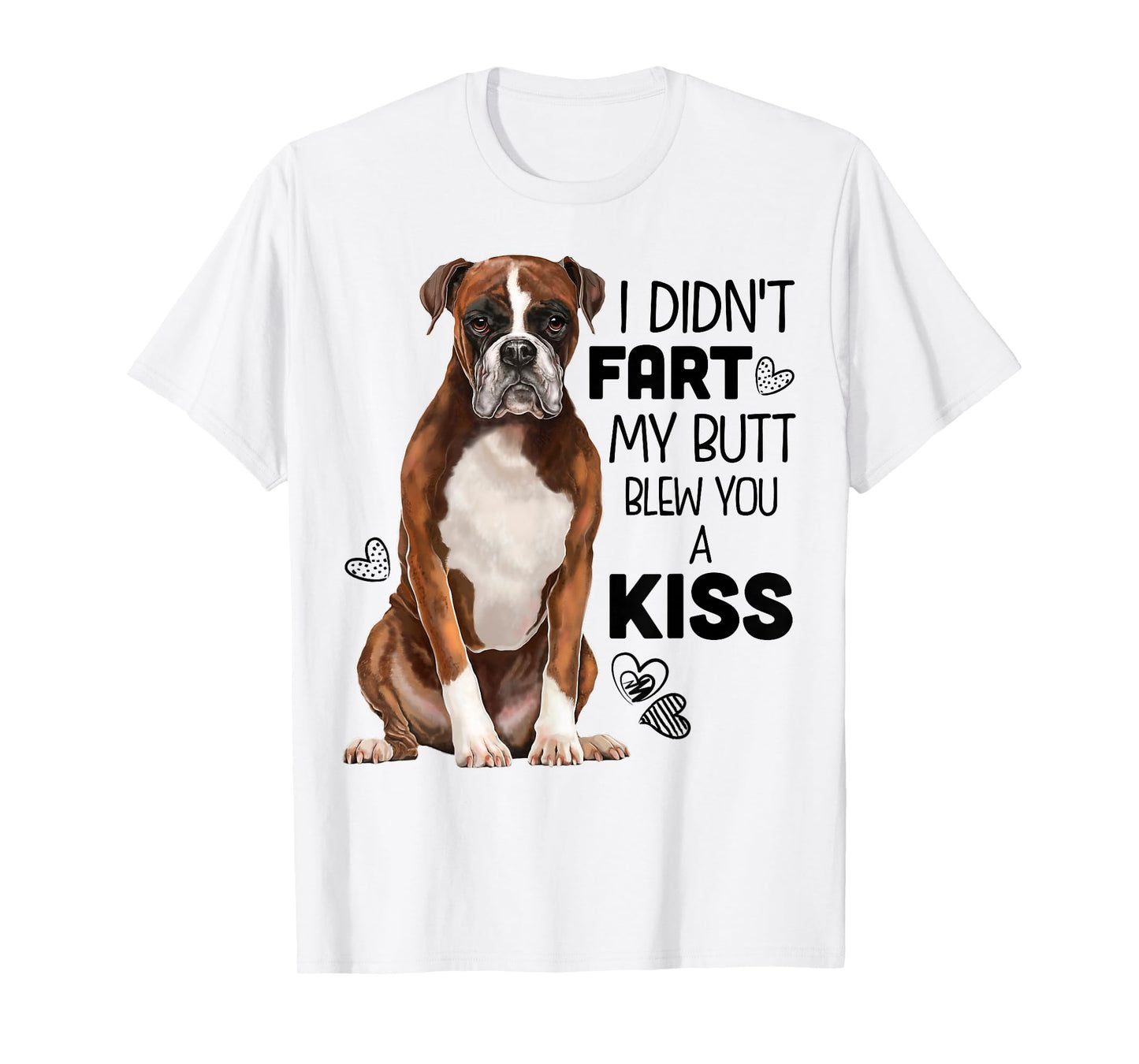 Boxer Dog Funny for Dog Mom Dog Dad Dog Lover Gift T-Shirt
