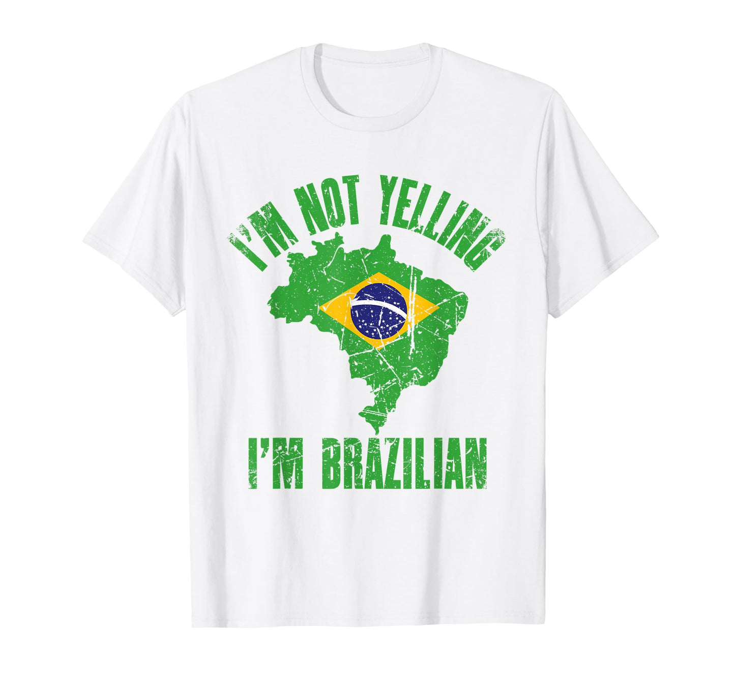 I'm Not Yelling I'm Brazilian | Retro Distressed Brazil T-Shirt