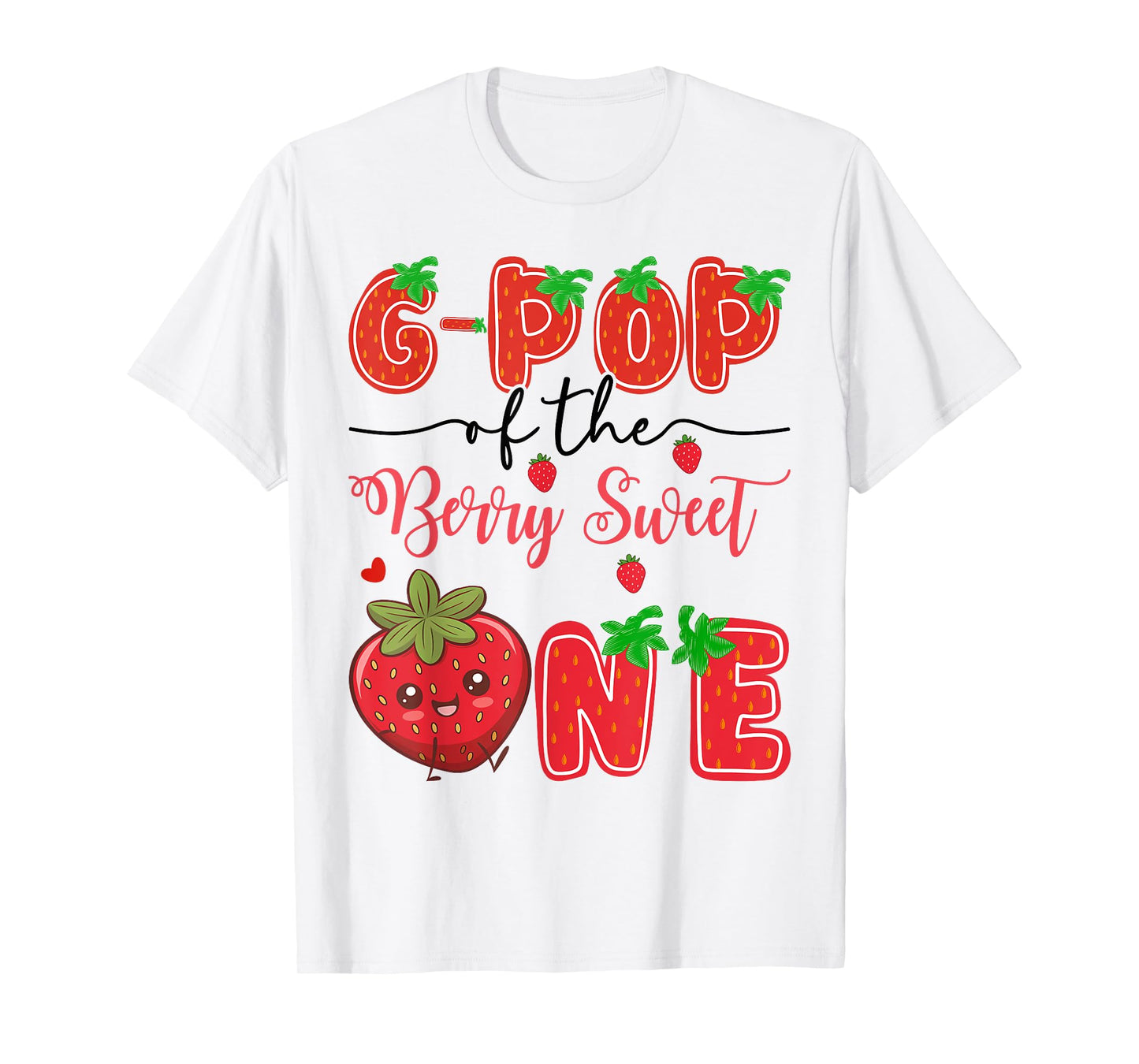 G-Pop Of The Berry Sweet One Strawberry 1St Birthday T-Shirt