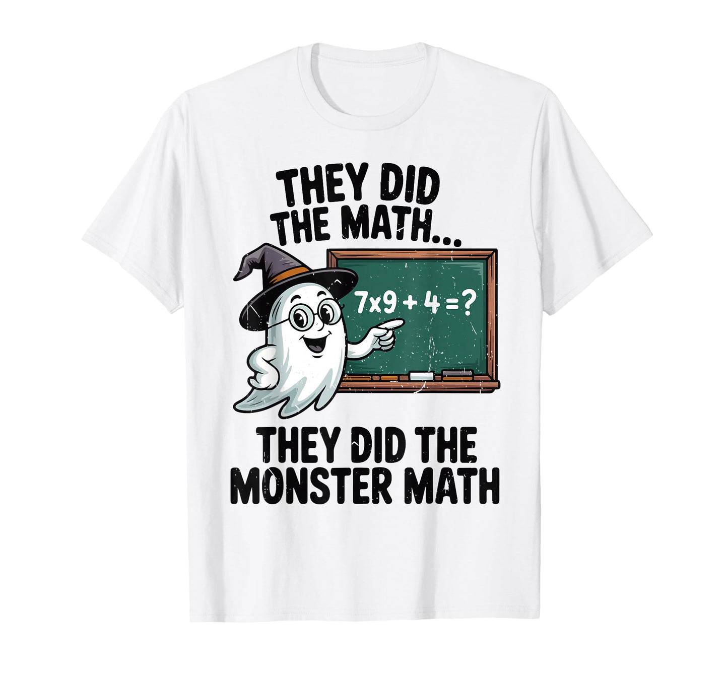 They Did Monster Math Teacher Halloween Costume Mathematics T-Shirt