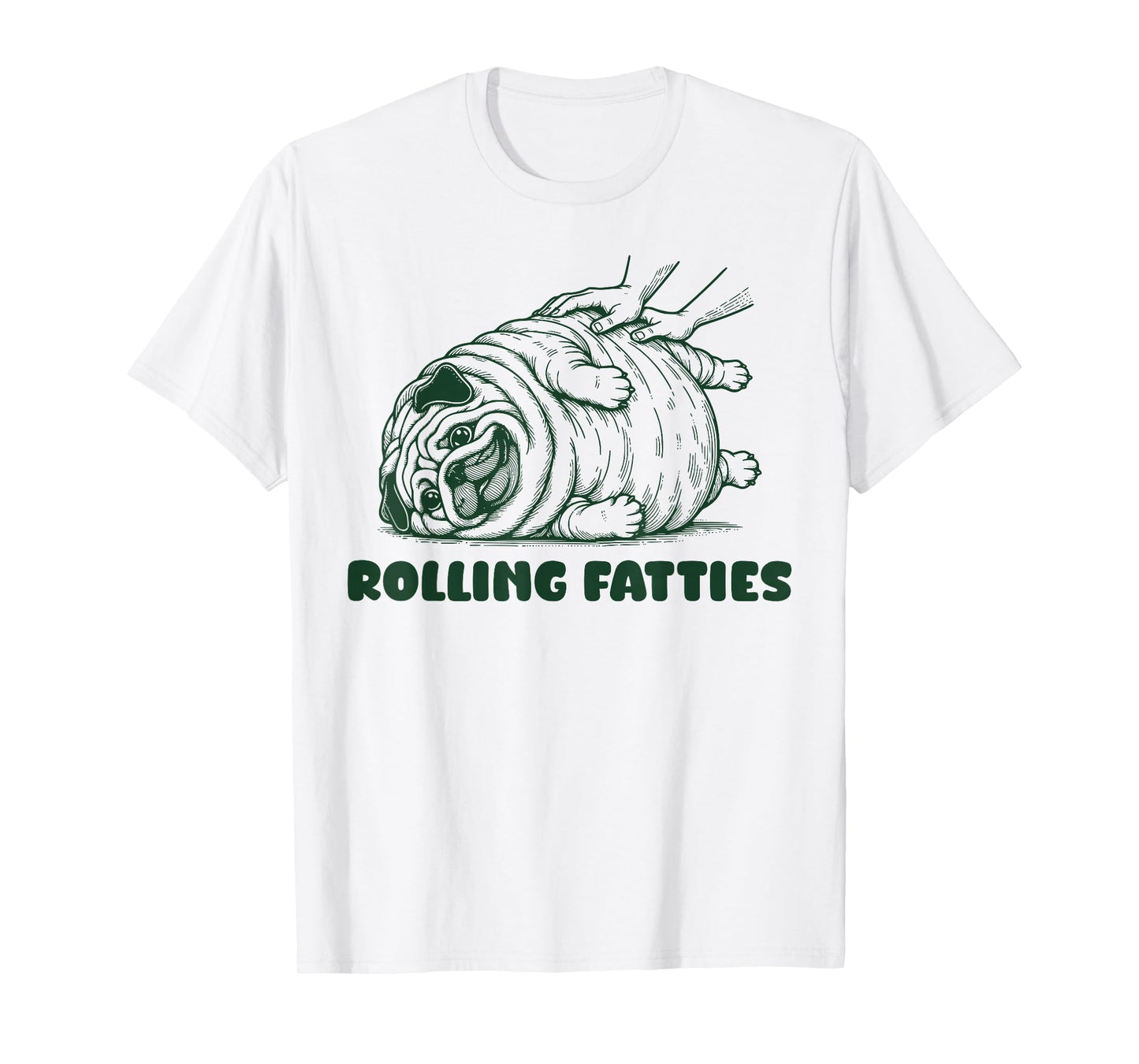 Rolling Fatties Dog Funny Pug Meme for Womes Men Pun Joke T-Shirt