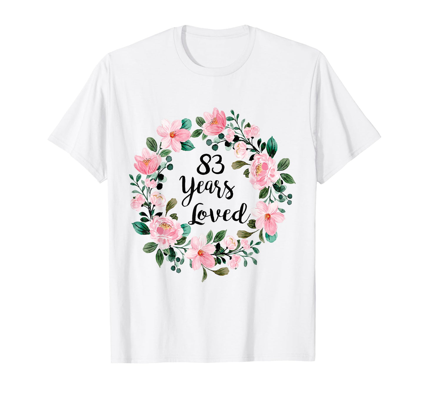 83 Years Loved Men Women 83 Years Old Cool 83rd Birthday T-Shirt
