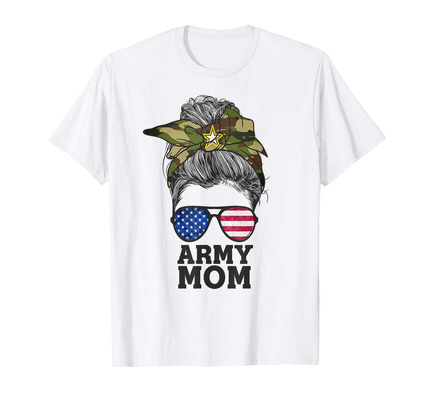 Funny Army Mom Messy Bun Hair Glasses T-Shirt