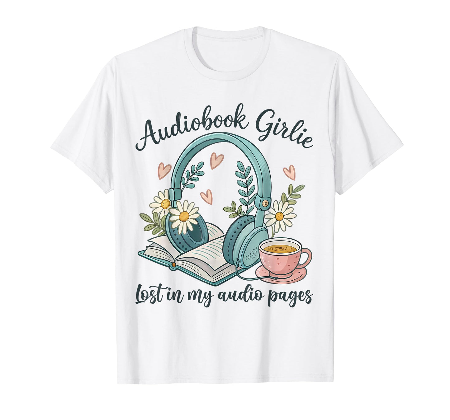 Audiobook Girlie Headphones Book Tea Love T-Shirt
