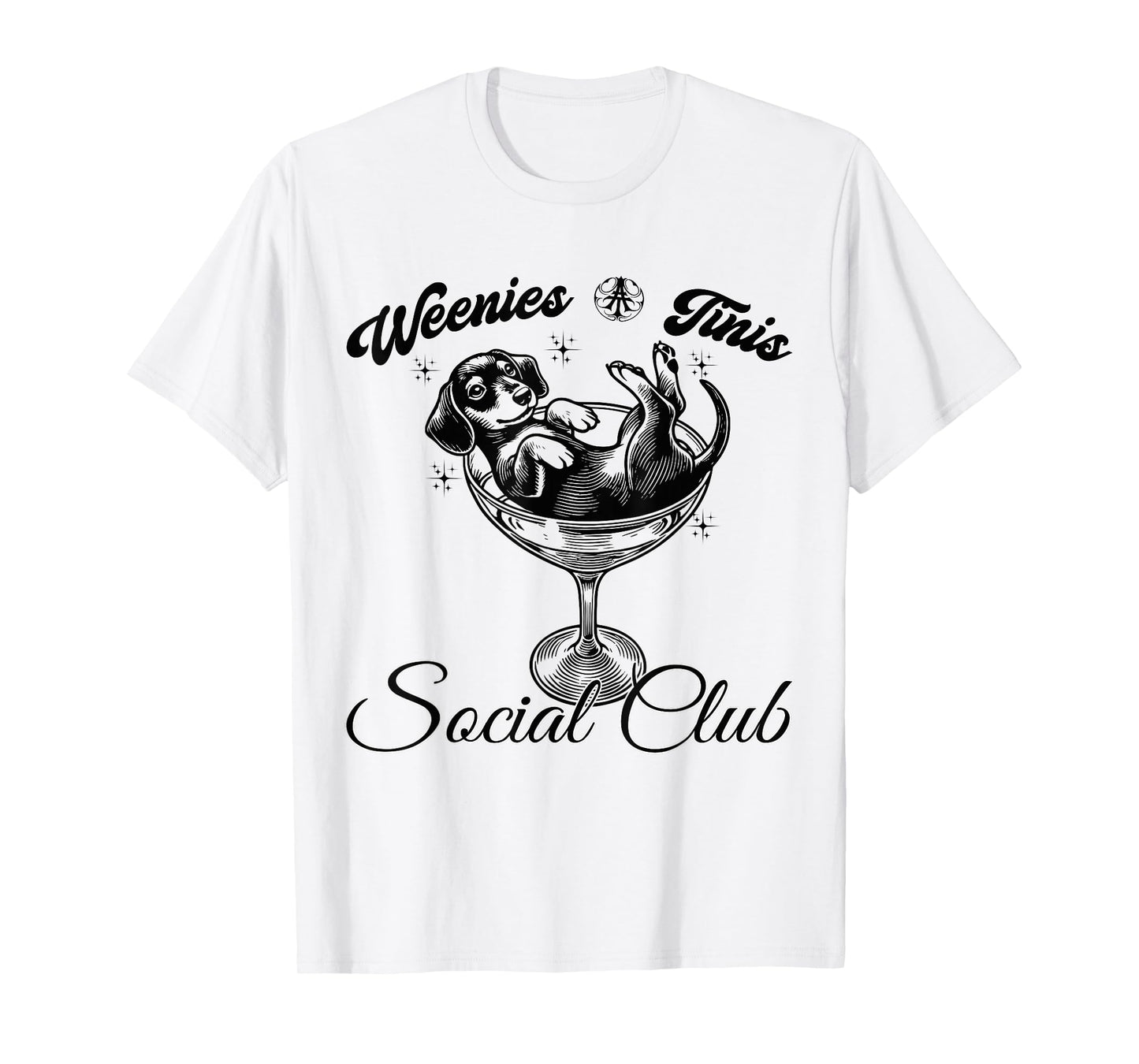 Weenies & Tinis Social Club Funny Dachshund Dog With Martini T-Shirt