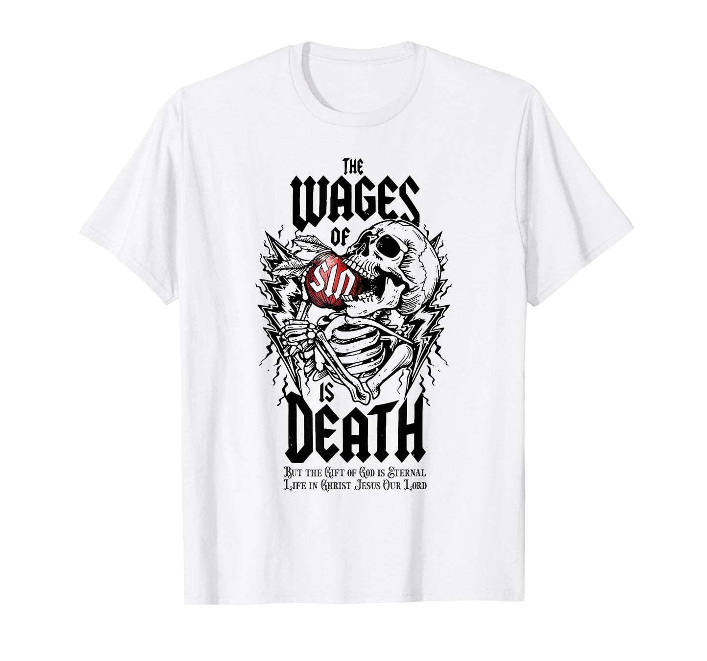 The Wages Of Sin Is Death Skeleton T-Shirt