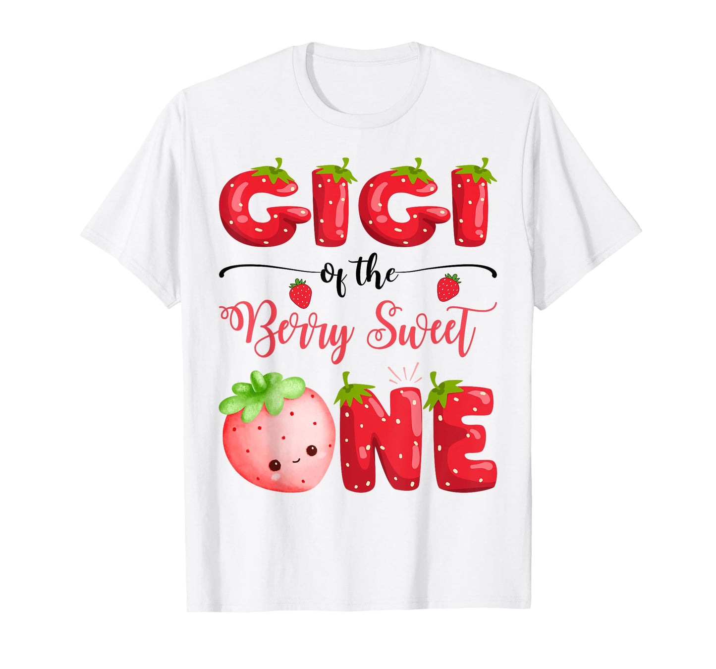 Gigi Of The Berry Sweet One Birthday Girl Strawberry T-Shirt