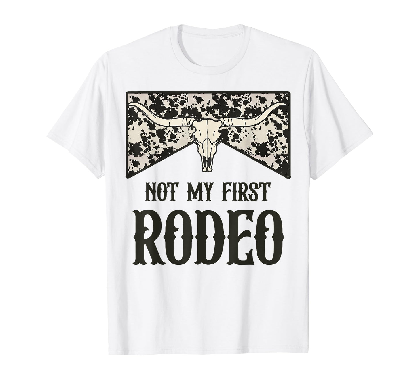 Not My First Rodeo Bull Skull Leopard Western Rodeo Country T-Shirt