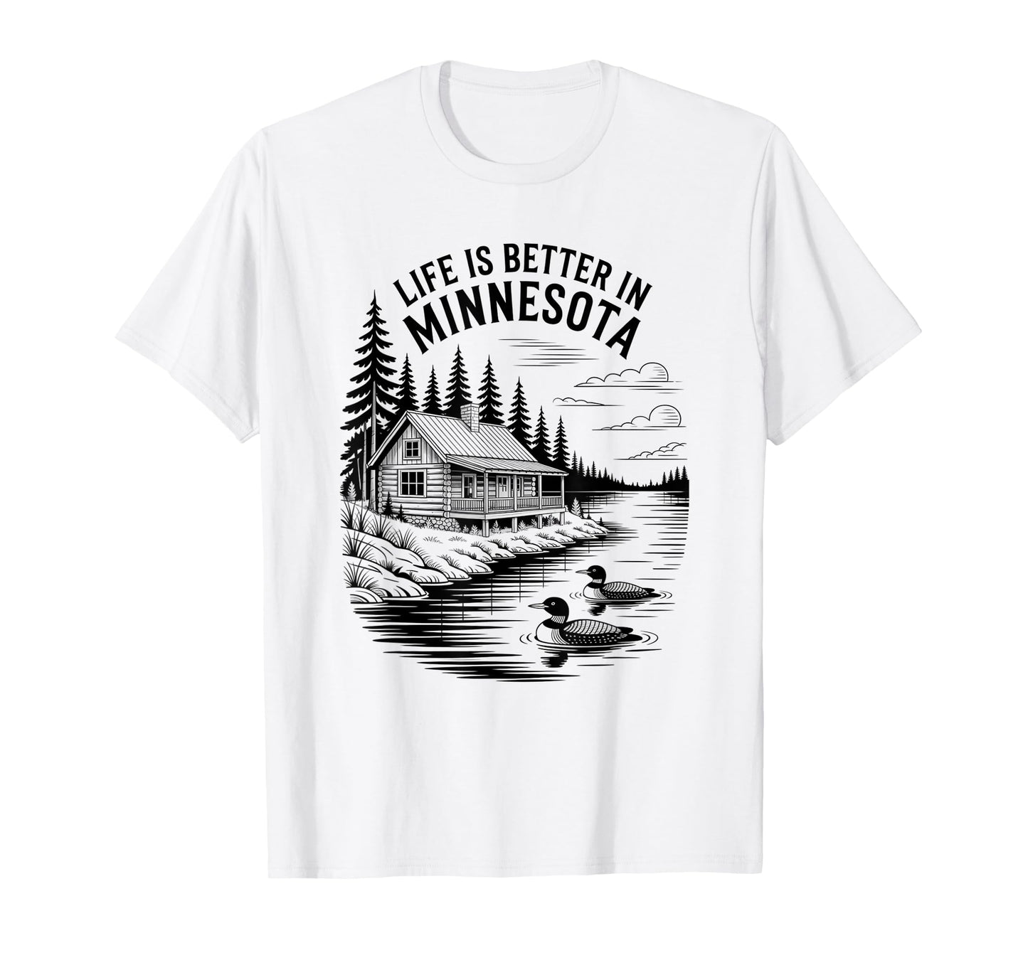 MN State Bird Common Loon Life is Better in Minnesota Cabin T-Shirt