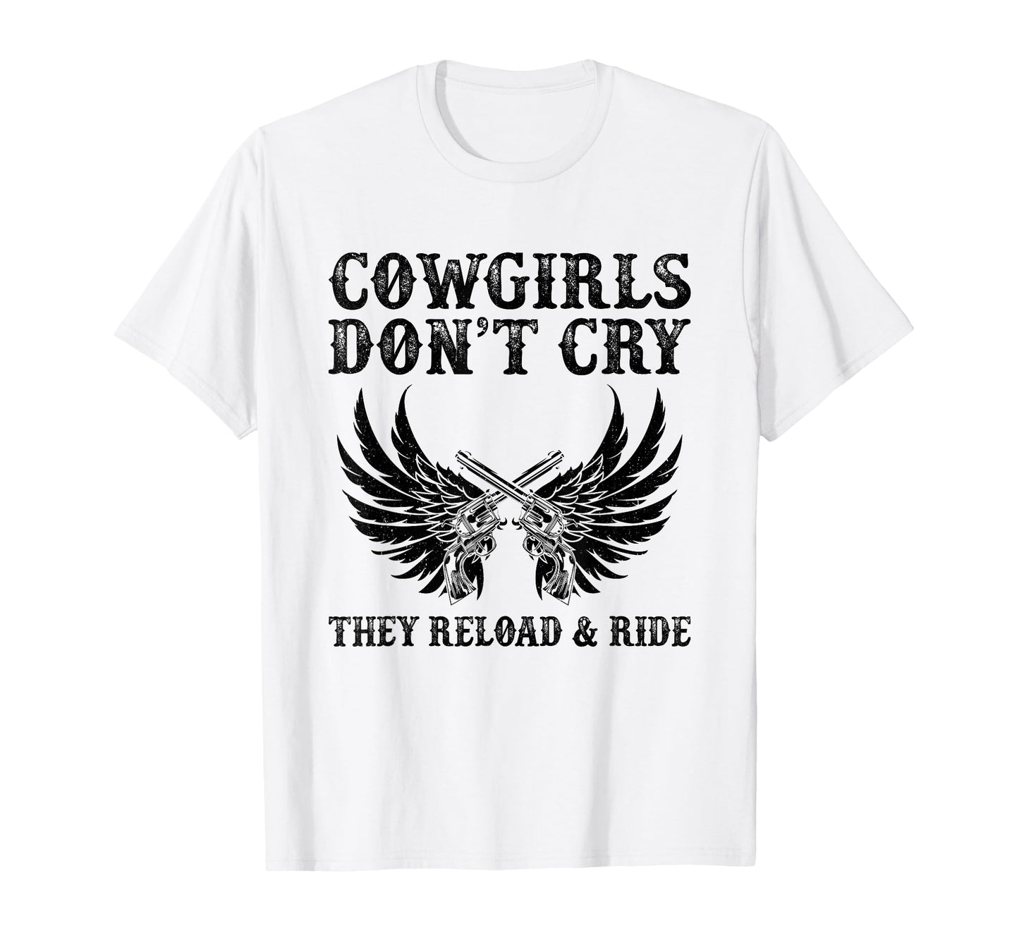 Cowgirls Don't Cry They Reload And Ride Western Country T-Shirt