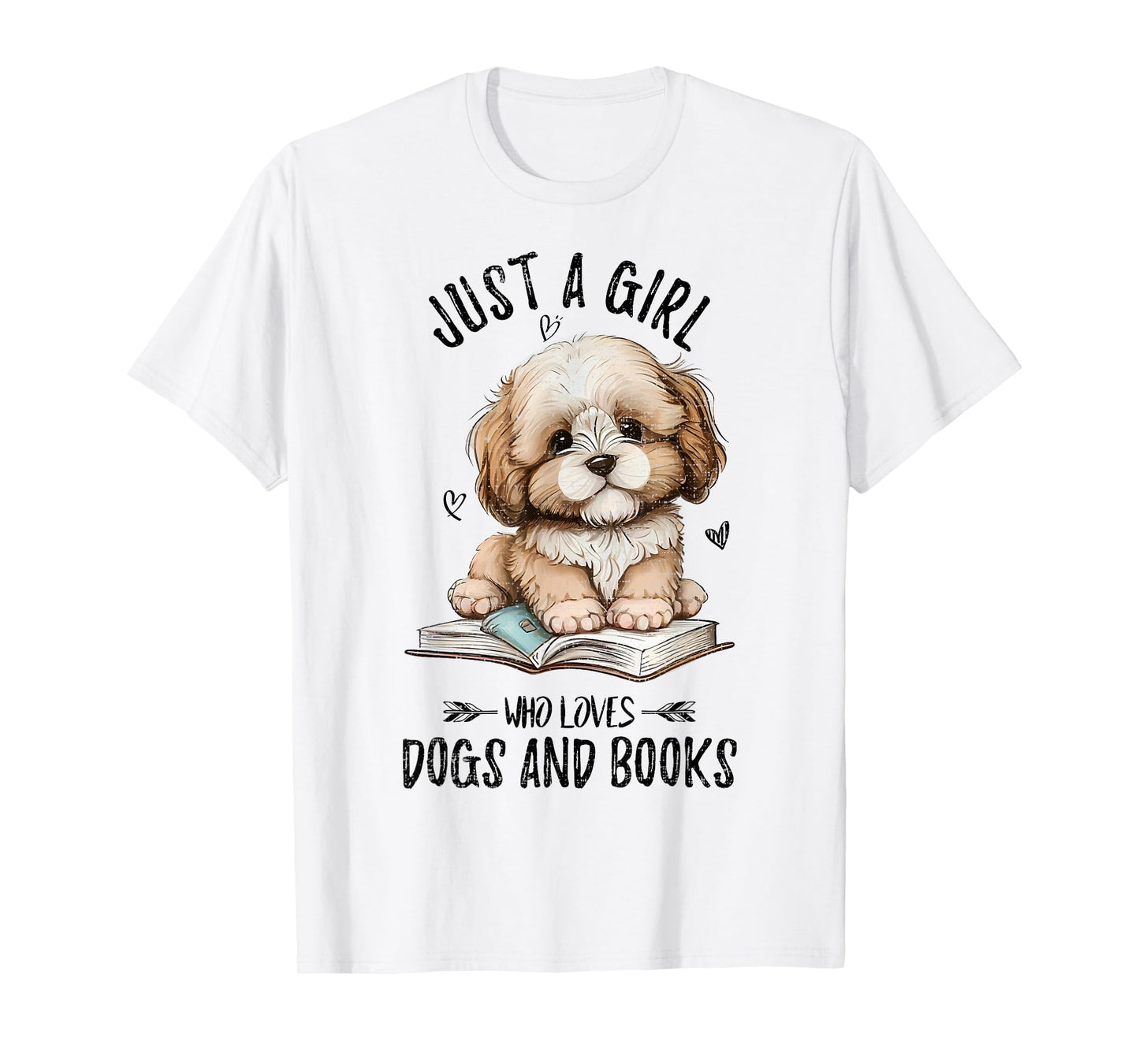 Just A Girl Who Loves Dogs and Books, Puppy Pet Art Lover T-Shirt