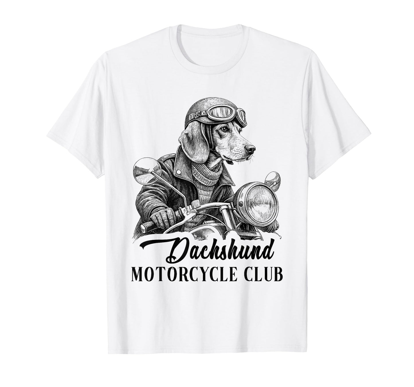 Dachshund Motorcycle Club Funny Dog Quotes For Men Women T-Shirt