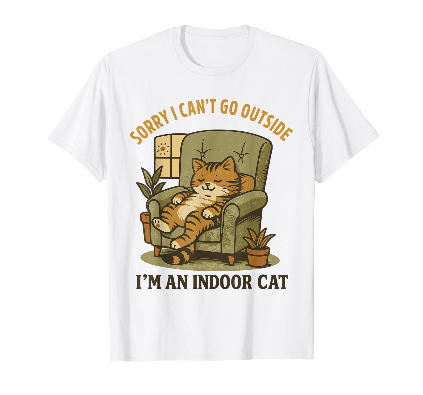 Funny Cat Shirt Sorry I Can’t Go Outside I’m an Indoor Cat T-Shirt