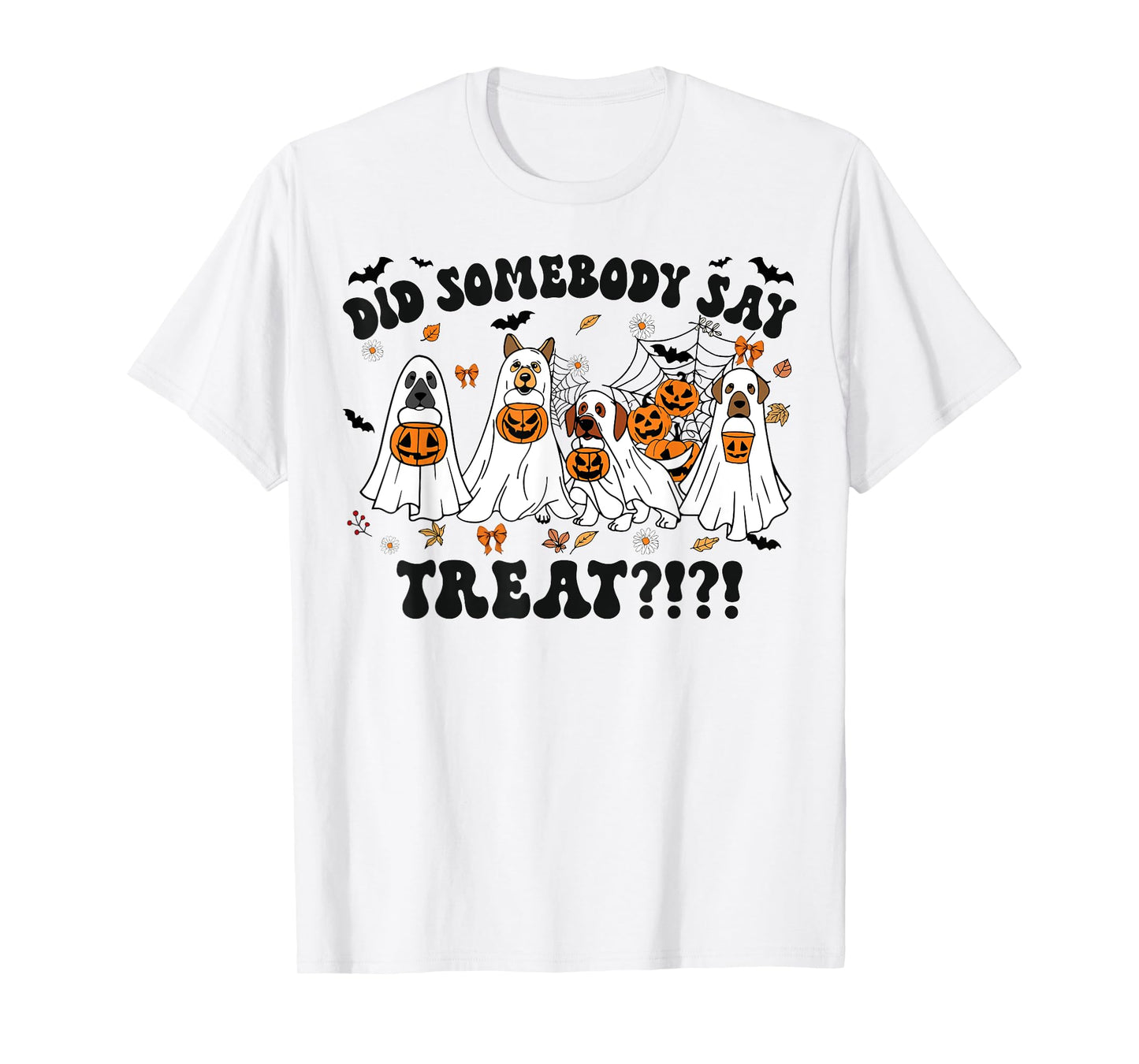 Ghost Dogs Lovers Did Somebody Say Treat Halloween Costume T-Shirt