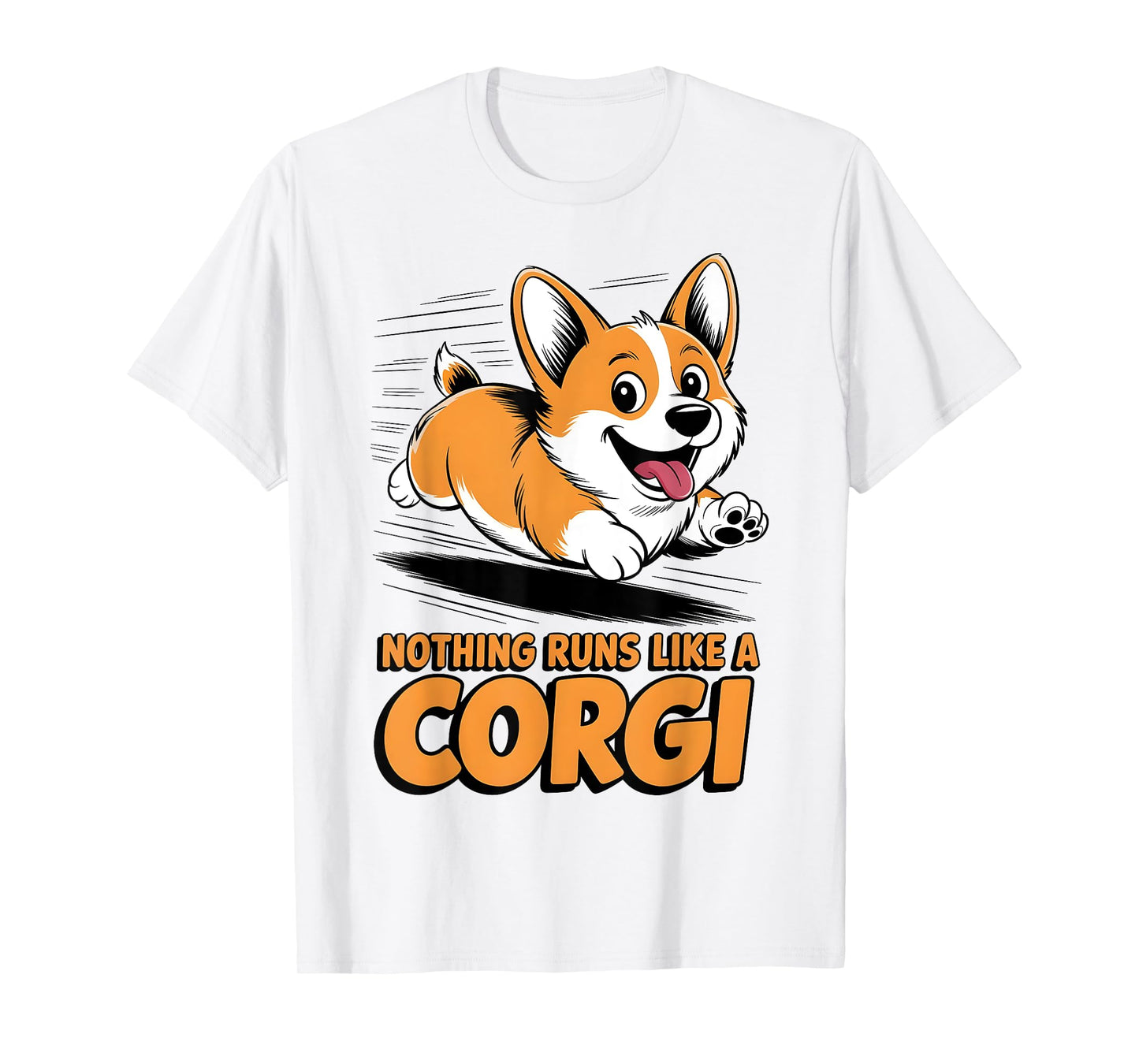 Nothing Runs Like A Corgi Funny Dog Lover Men Women Kids T-Shirt