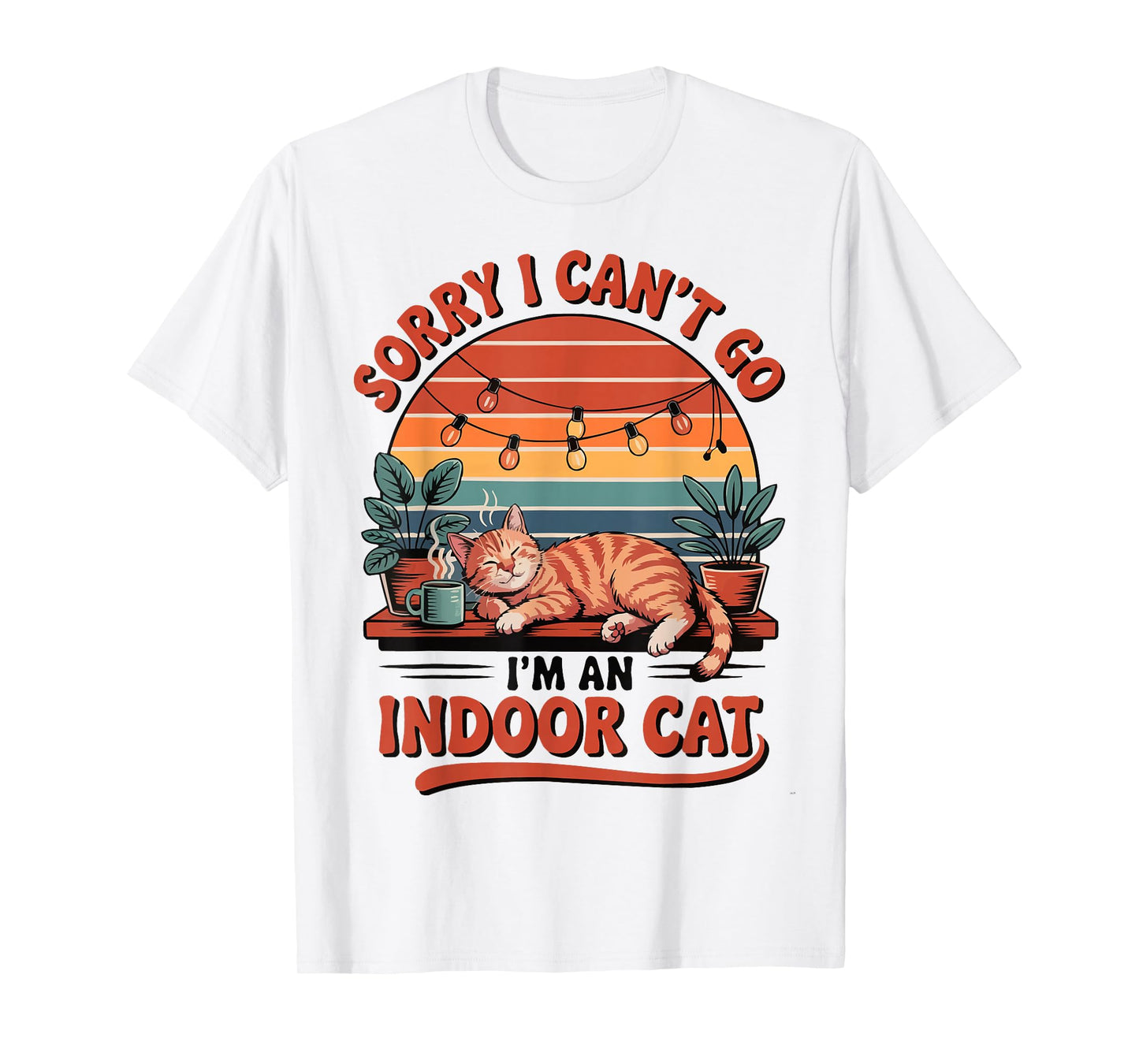 Sorry I Can't Go I'm an Indoor Cat Kawaii Feline T-Shirt
