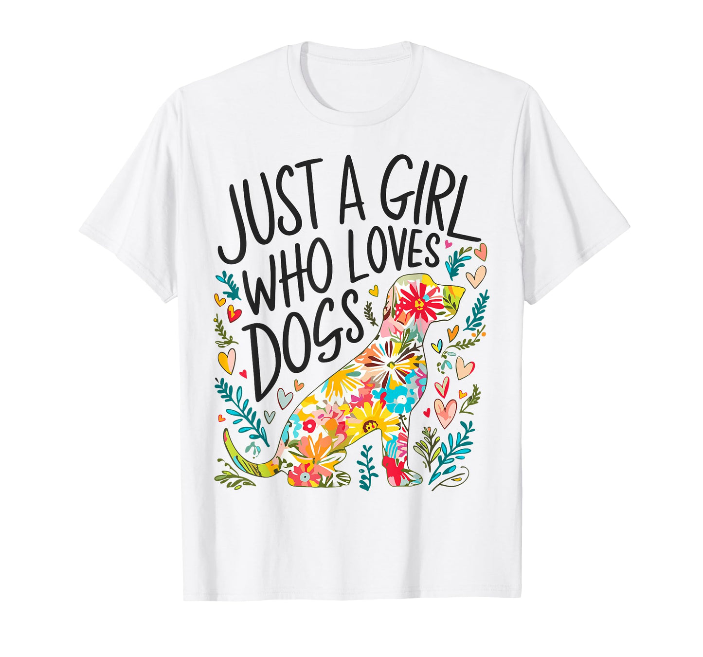 Dog Funny Just A Girl Who Loves Dogs T-Shirt