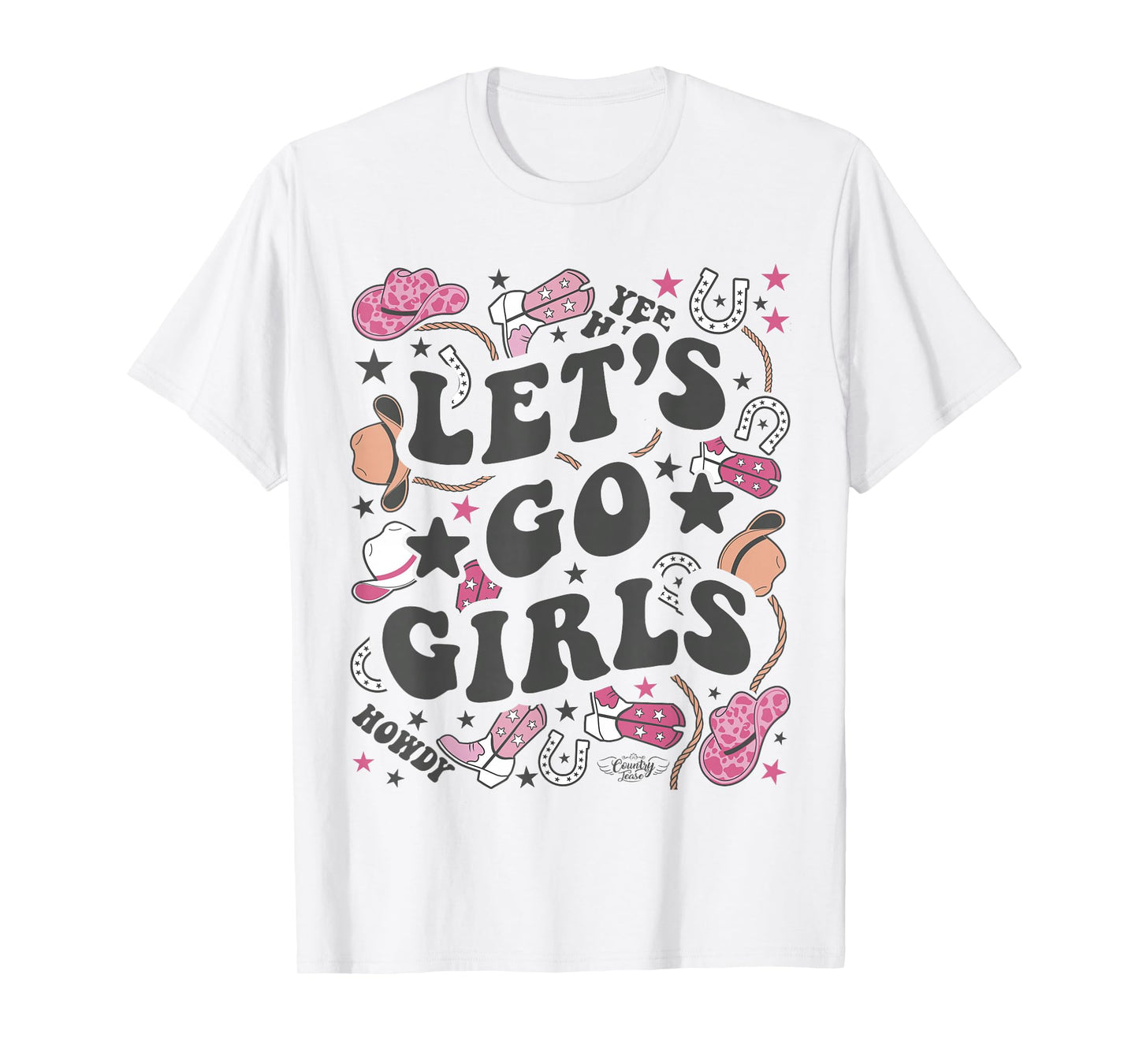 Let's Go Girls - Country Nashville Bachelorette T-Shirt