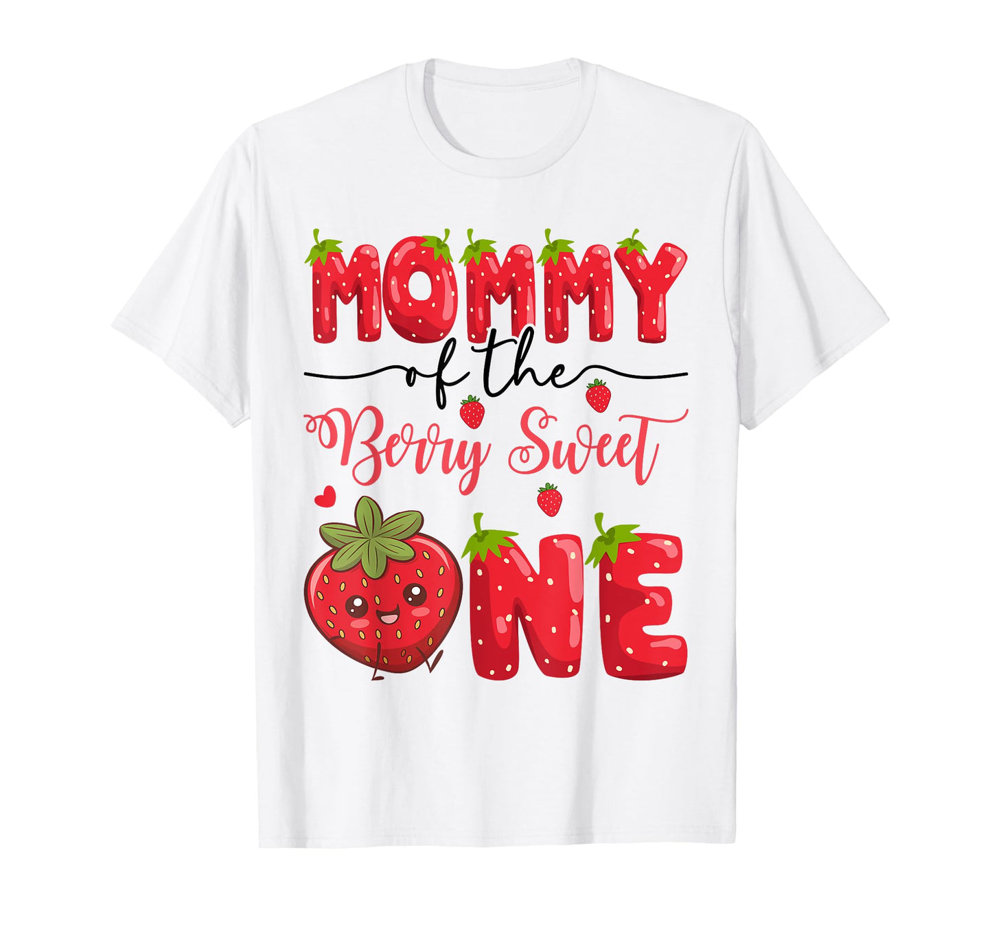 Mommy Of The Berry Sweet One Strawberry First Birthday T-Shirt