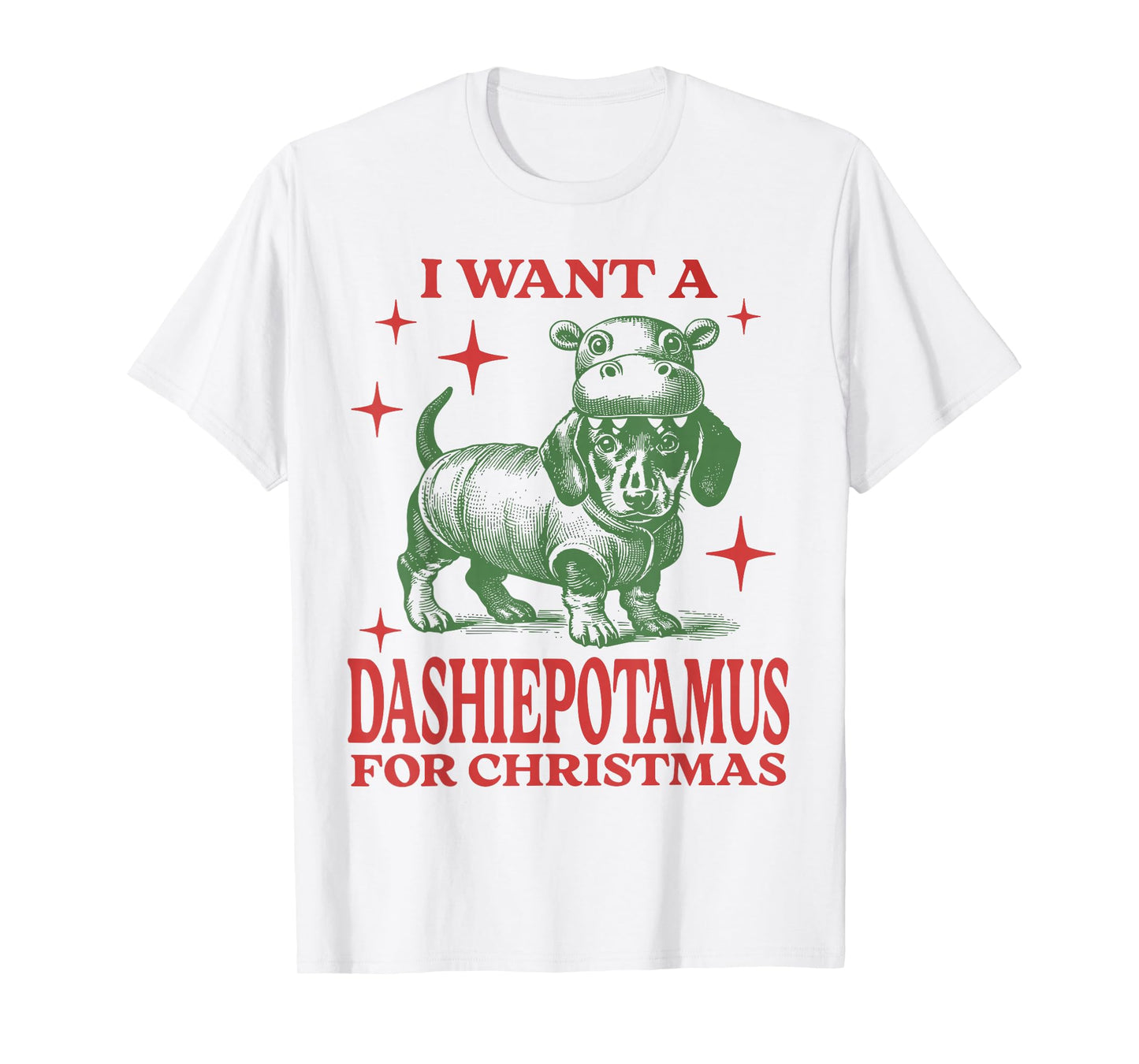 I Want A Dashiepotamus For Christmas Dachshund Hippopotamus T-Shirt