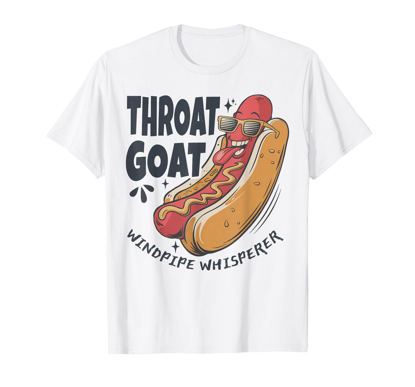 Throat Goat Windepipe Whisperer Funny Hotdog Adult Humorous T-Shirt