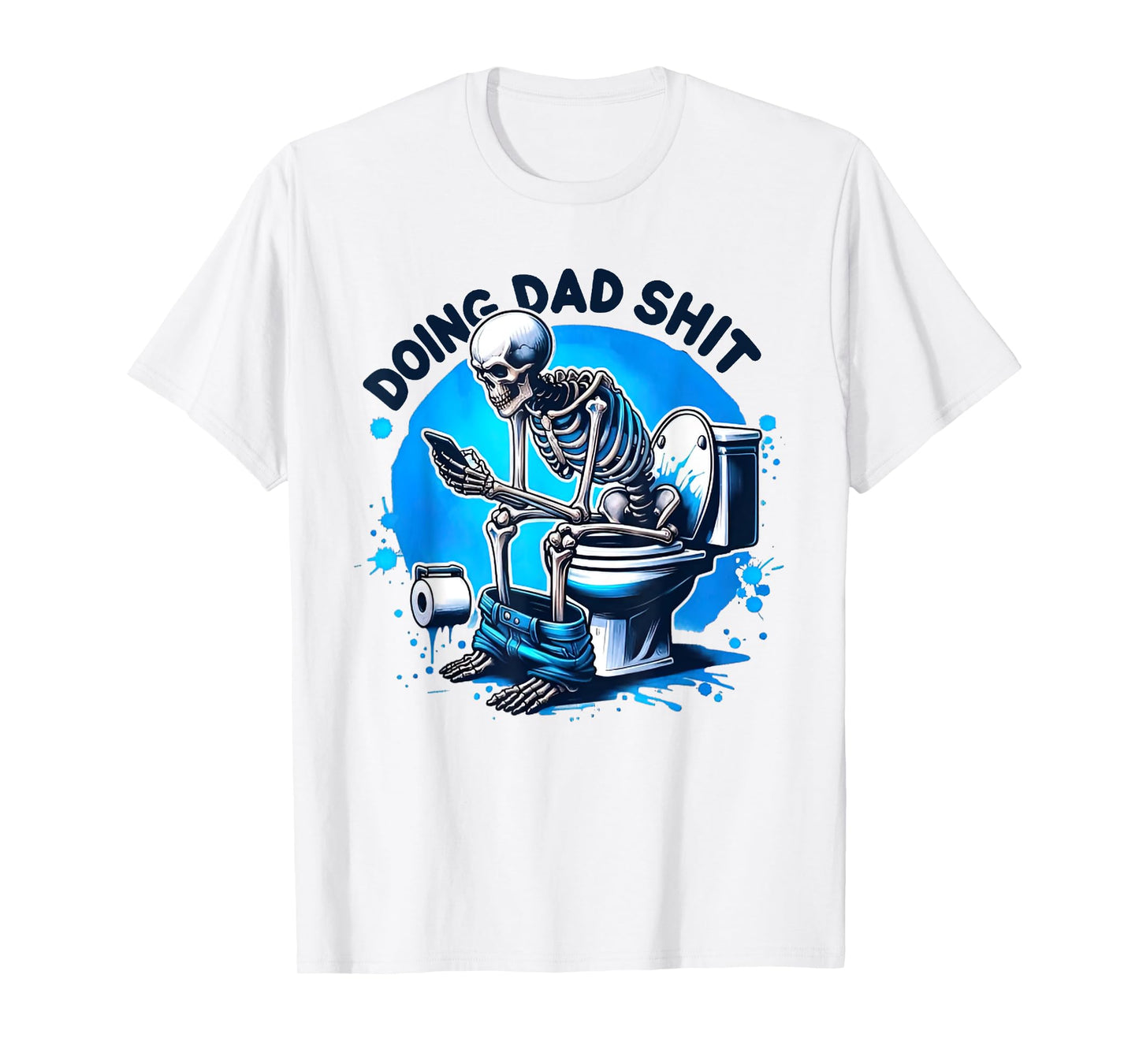 Doing Dad shit T-Shirt