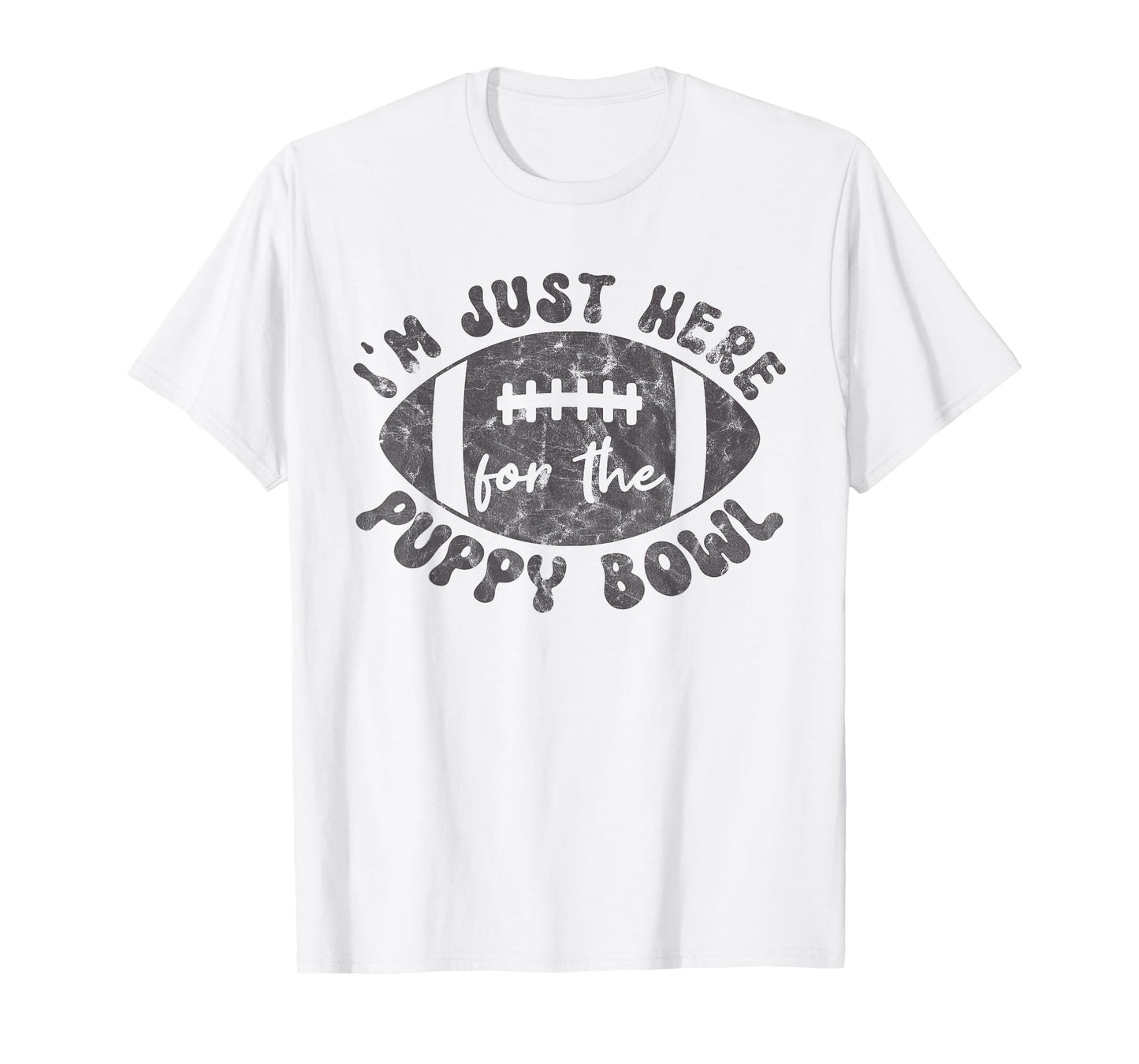 I'm Just Here For The Puppy Bowl Football T-Shirt