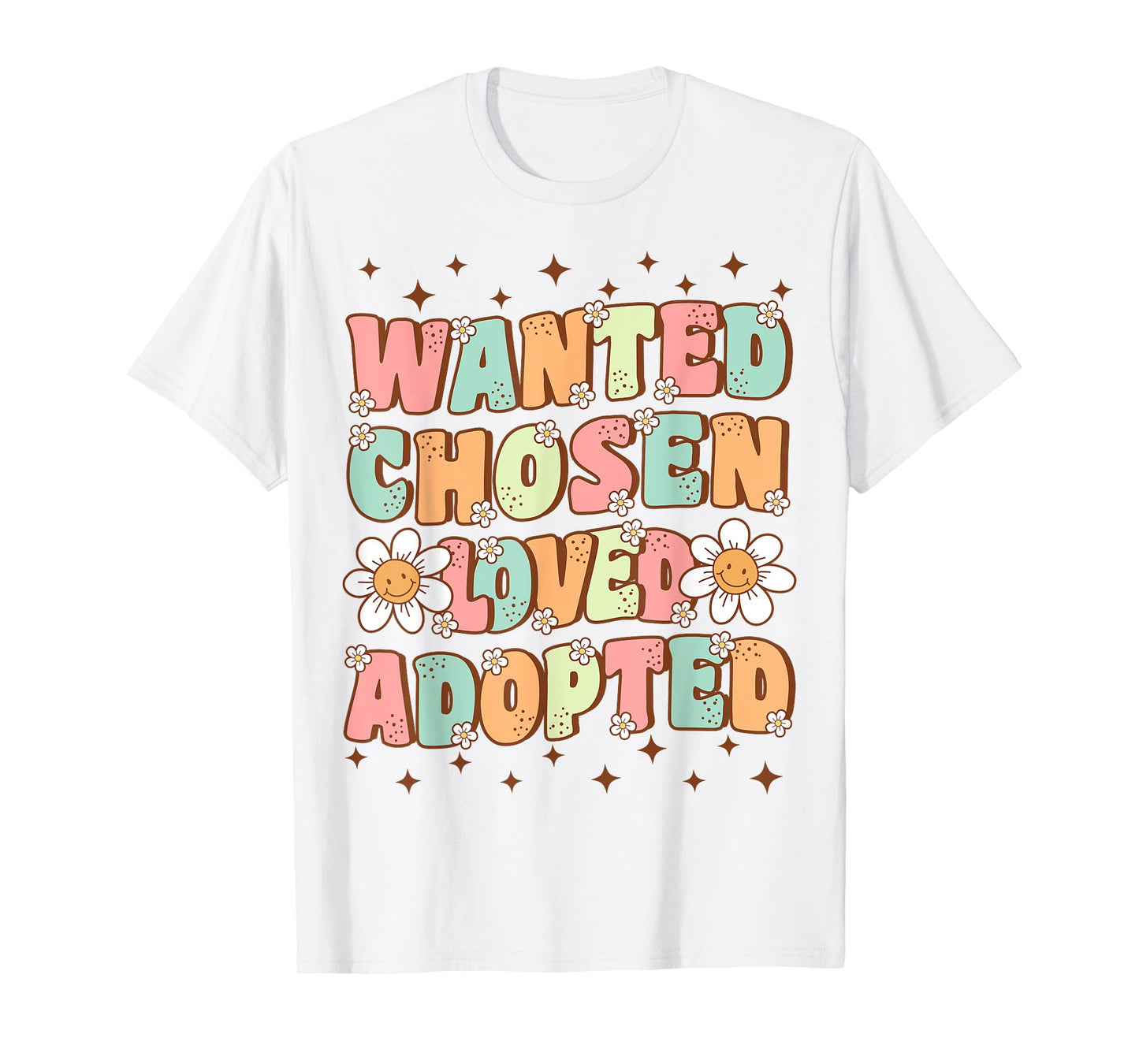 Wanted Chosen Loved Adopted Kids Cute Groovy Adoption Day T-Shirt