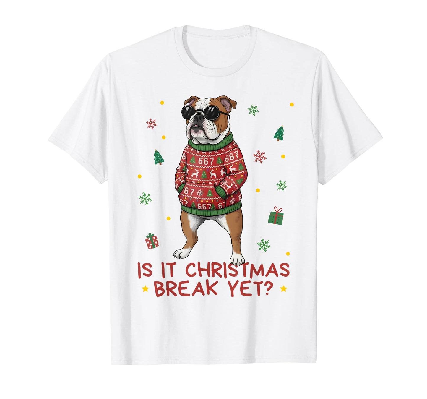 Funny Xmas Holiday is It Christmas Break? Bulldog Teacher 67 T-Shirt