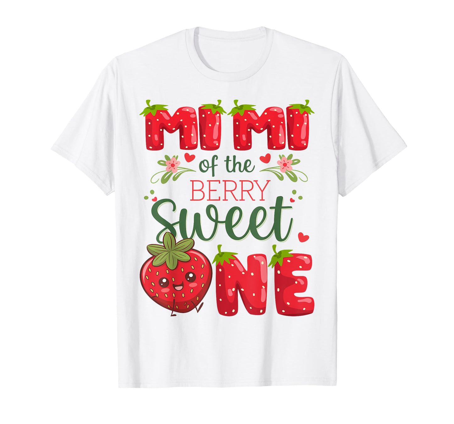 Mimi Of The Berry Sweet One 1St Birthday Strawberry T-Shirt