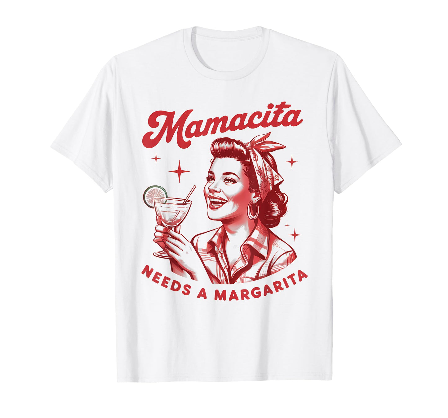 Mamacita Needs A Margarita T-Shirt