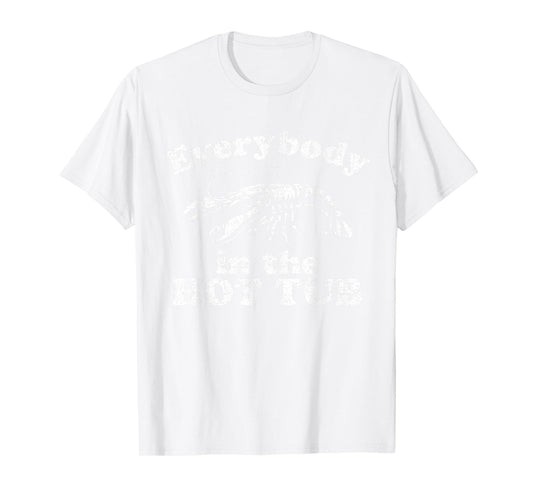 Everybody In The Hot Tub Funny Crawfish Boil Mardi Gras T-Shirt