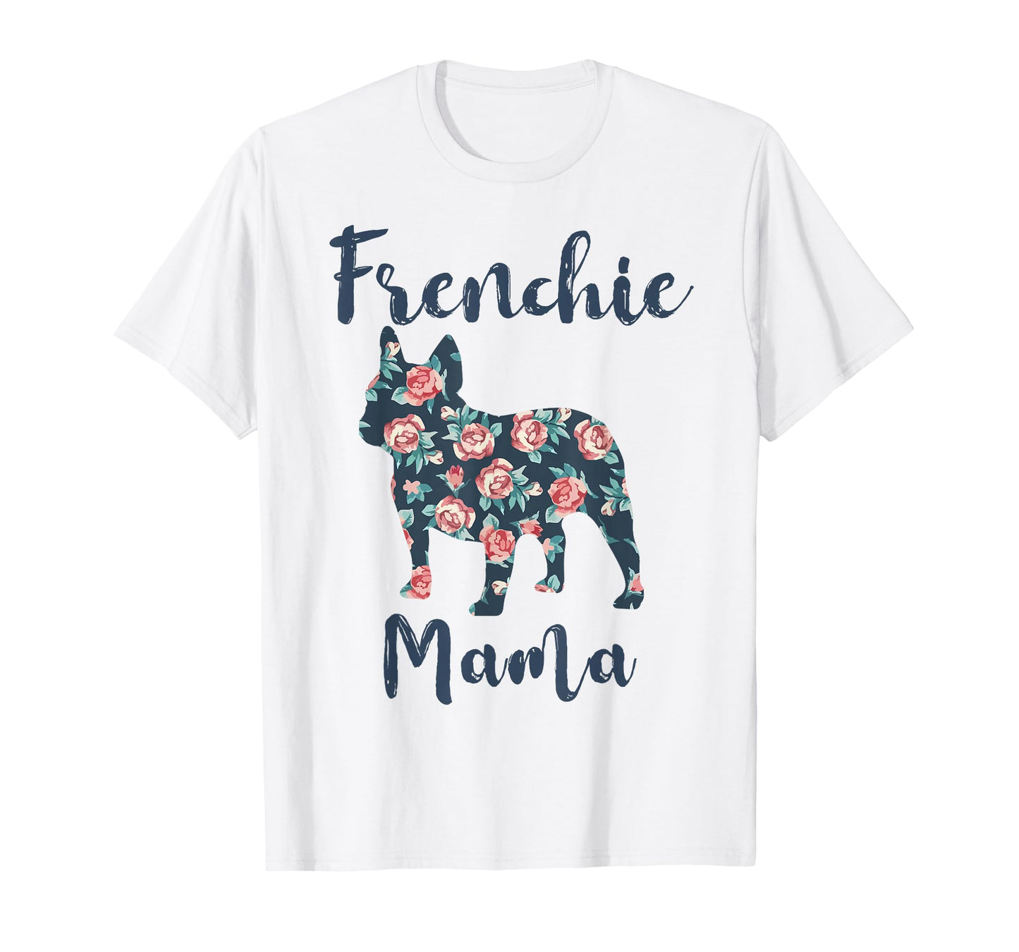 French-Bulldog Mom Frenchie Mama Funny T-Shirt