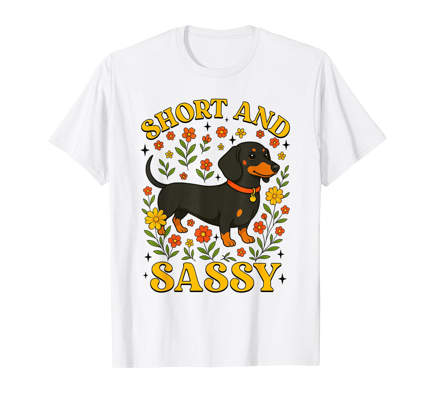 Funny Dachshund Short and Sassy Floral Dog Lover T-Shirt